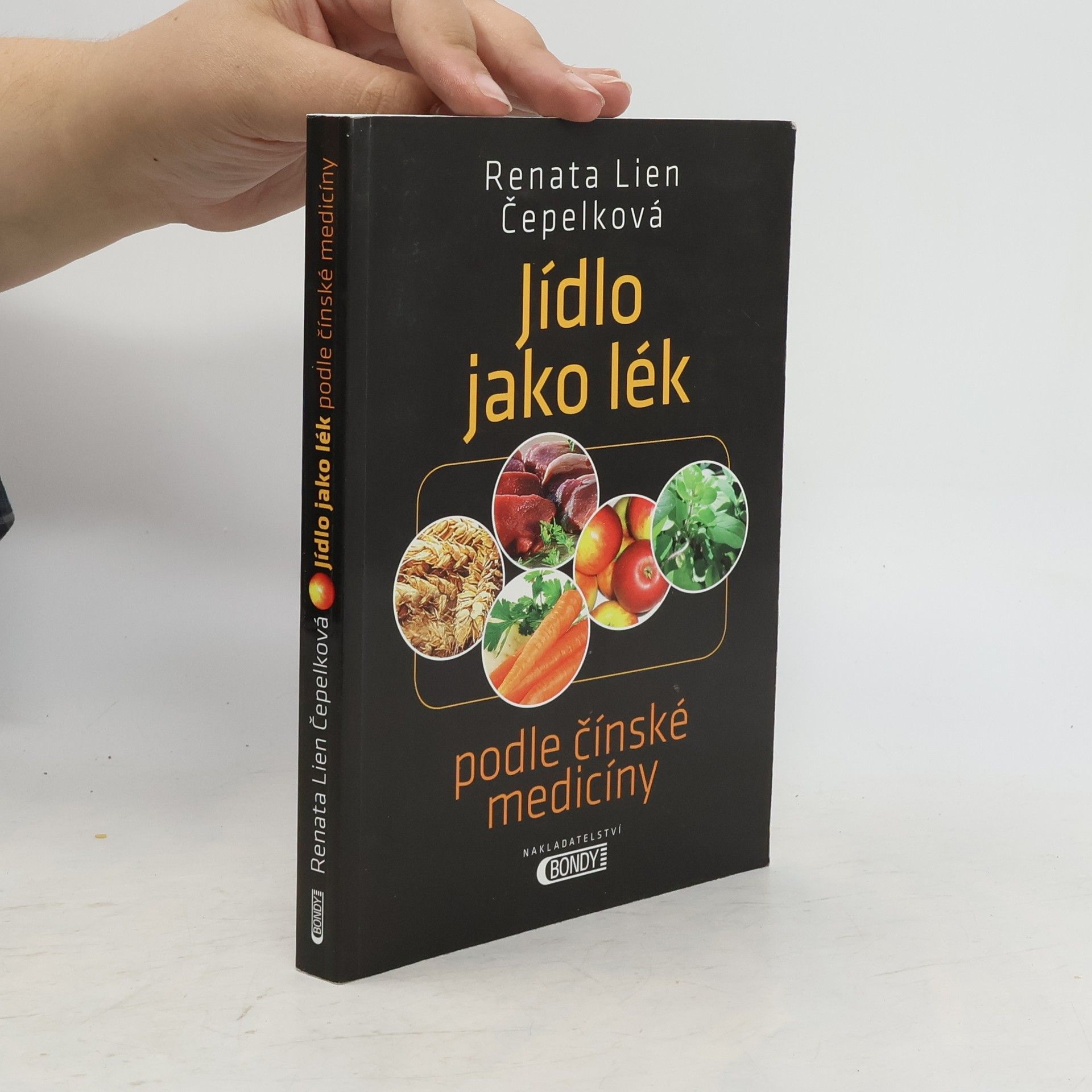 Renata Lien Čepelková Jídlo jako lék: Podle čínské medicíny