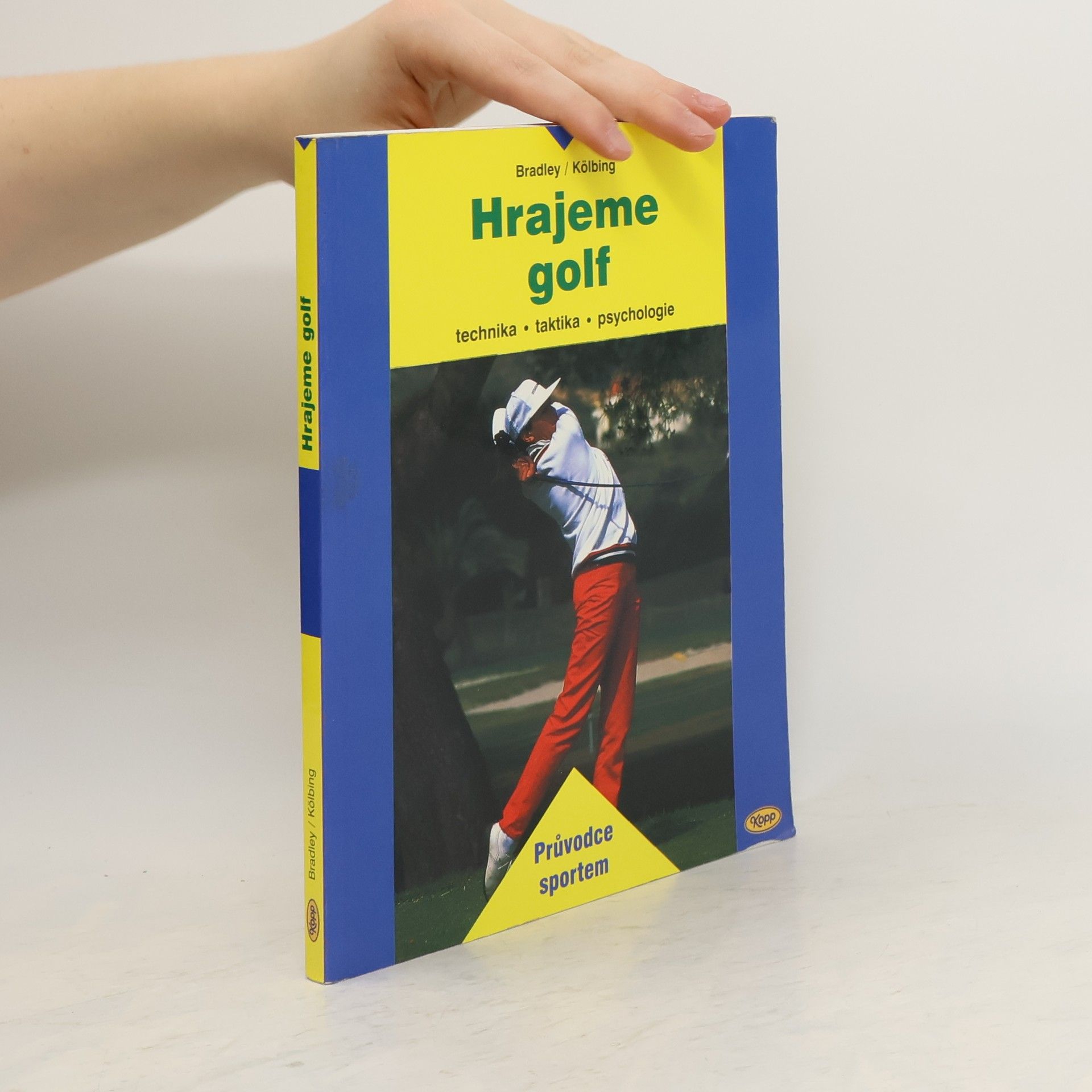 John Francis Nejez Bradley Hrajeme golf. Technika, taktika, psychologie