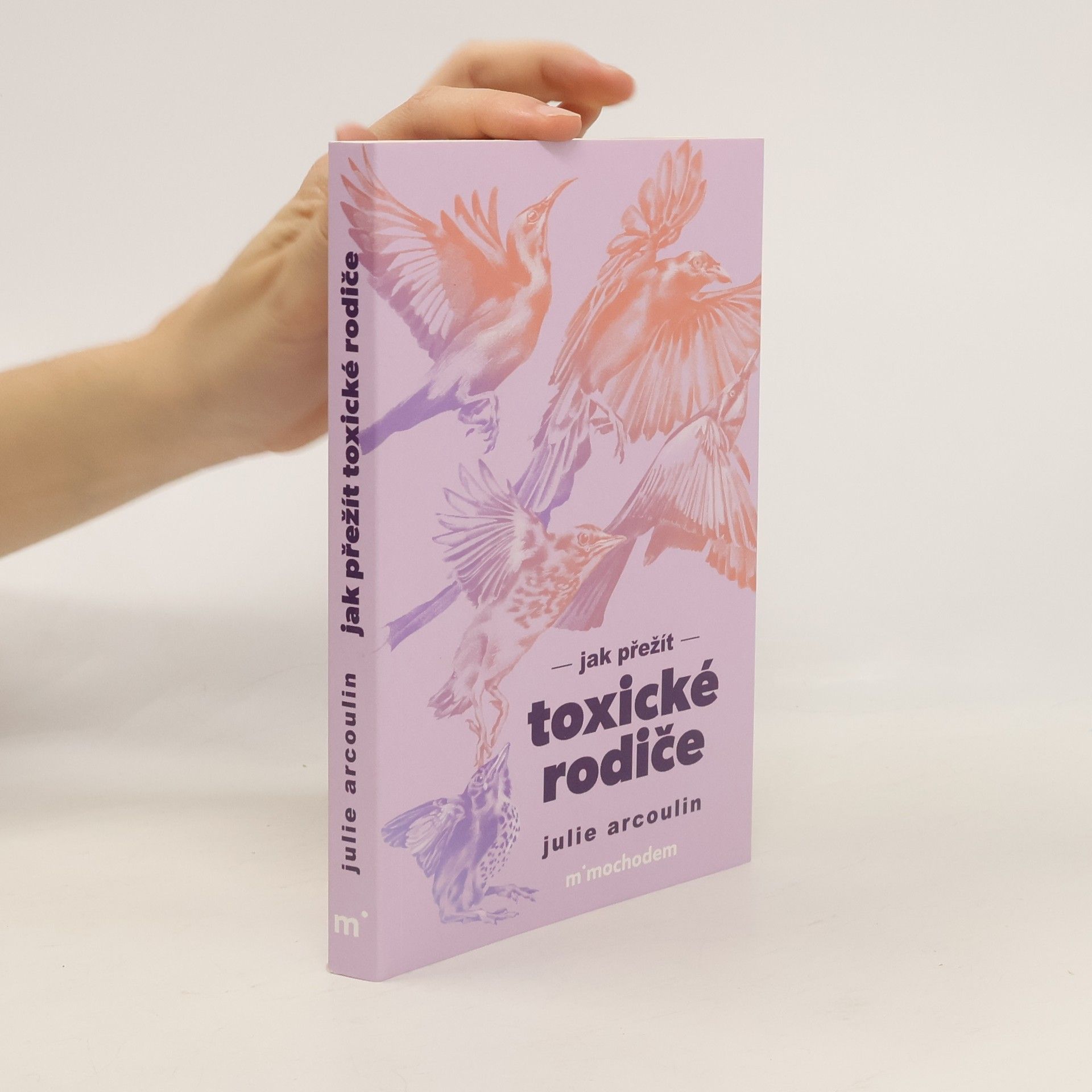 Julie Arcoulin Jak přežít toxické rodiče