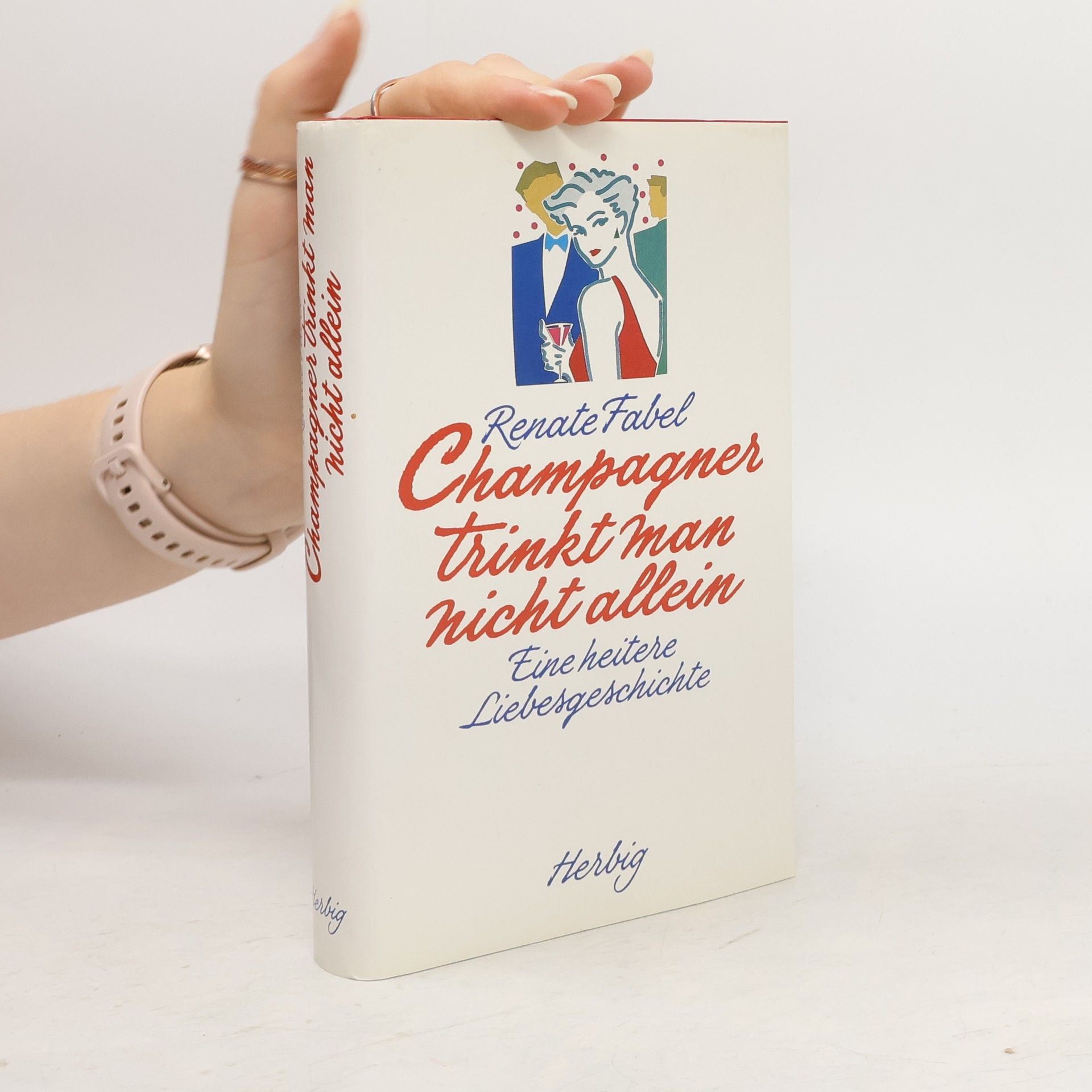 Renate Fabel Champagner trinkt man nicht allein
