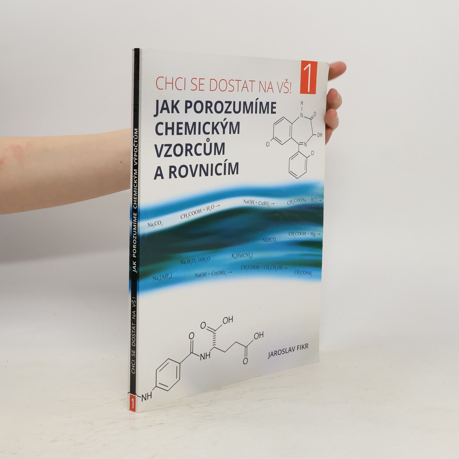 Jaroslav Fikr Jak porozumíme chemickým vzorcům a rovnicím 1.díl
