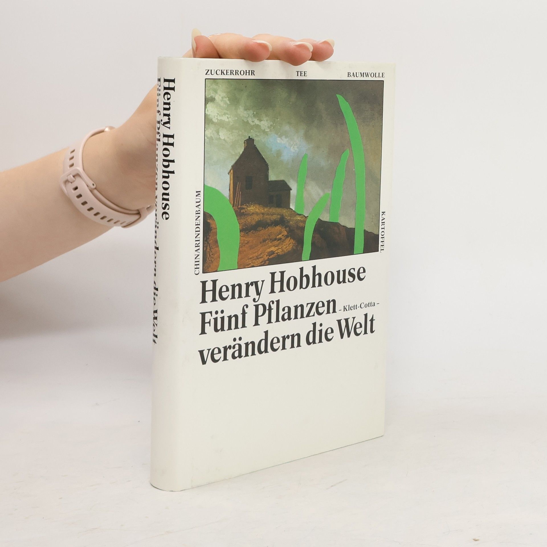 Henry Hobhouse Fünf Pflanzen verändern die Welt