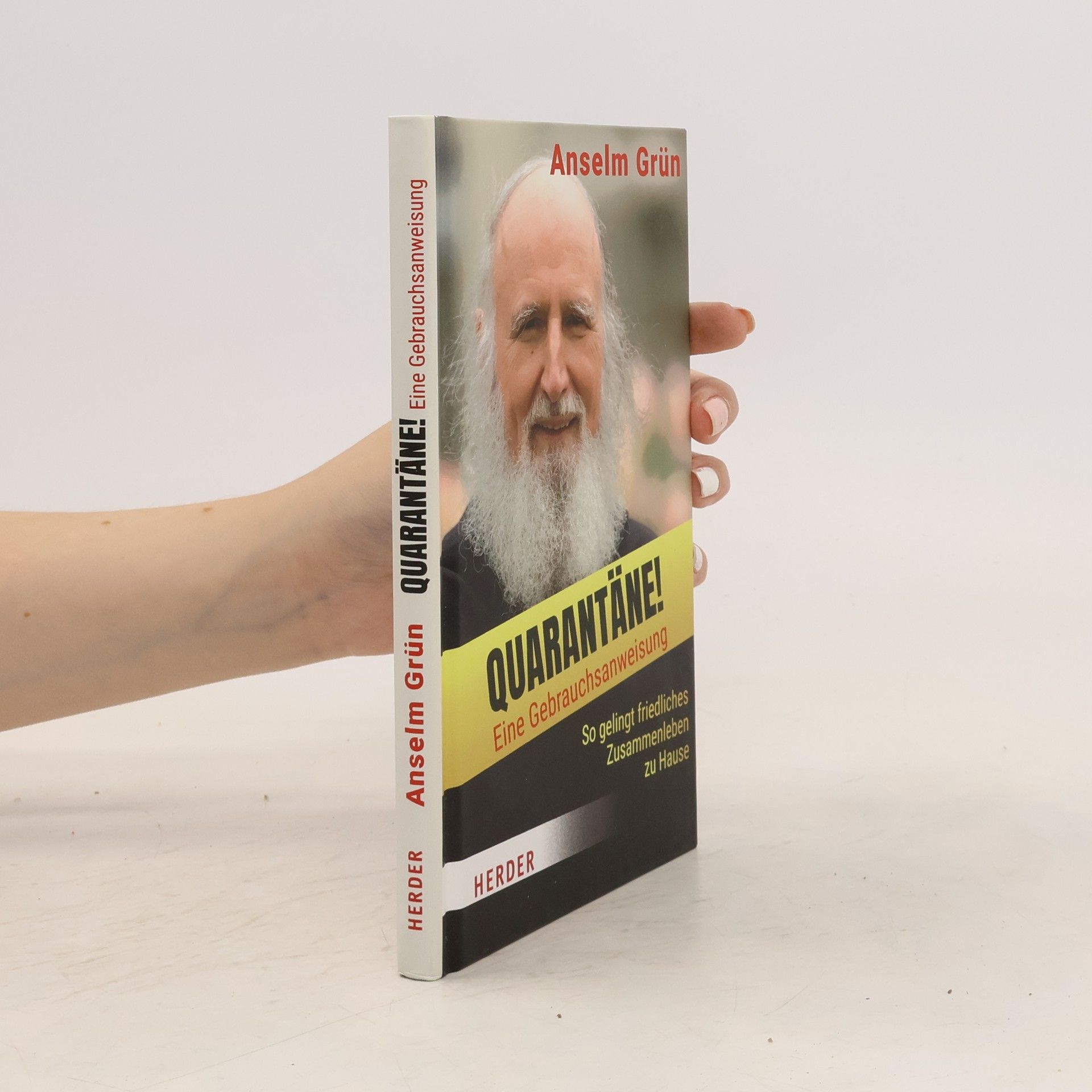 Anselm Grün Quarantäne! Eine Gebrauchsanweisung