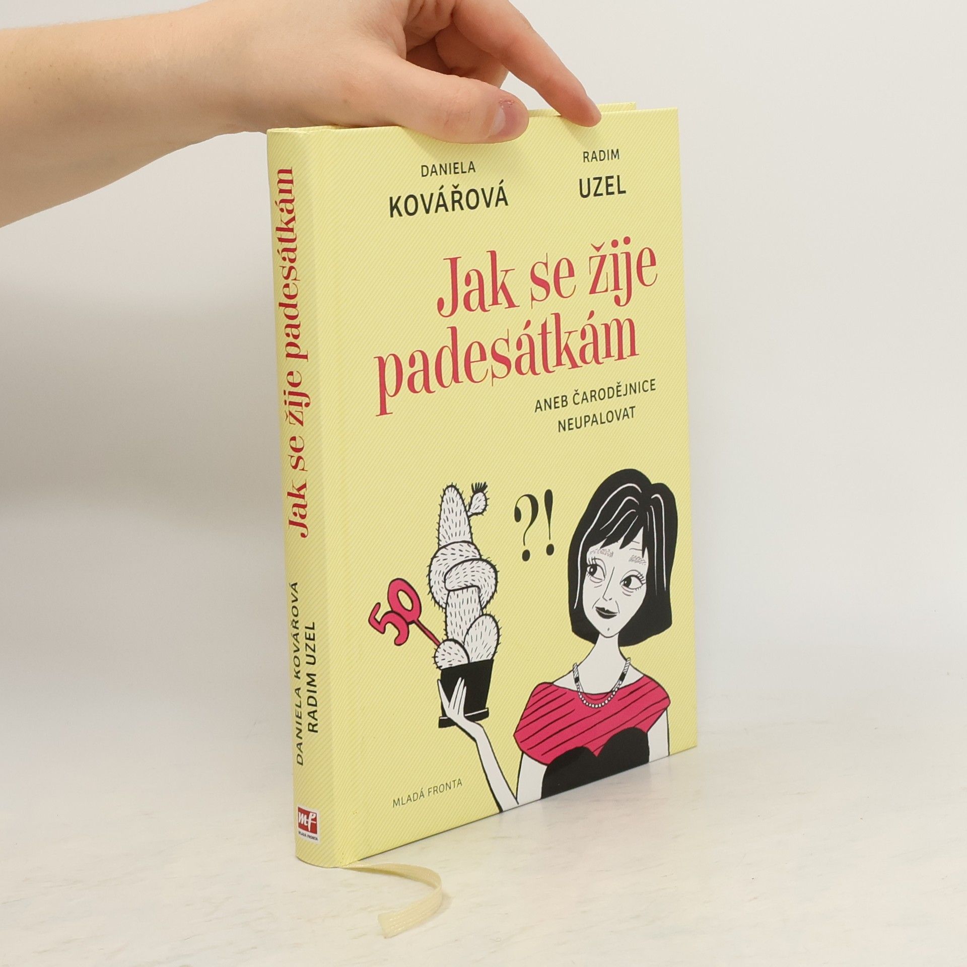 Daniela Kovářová Jak se žije padesátkám aneb Čarodějnice neupalovat