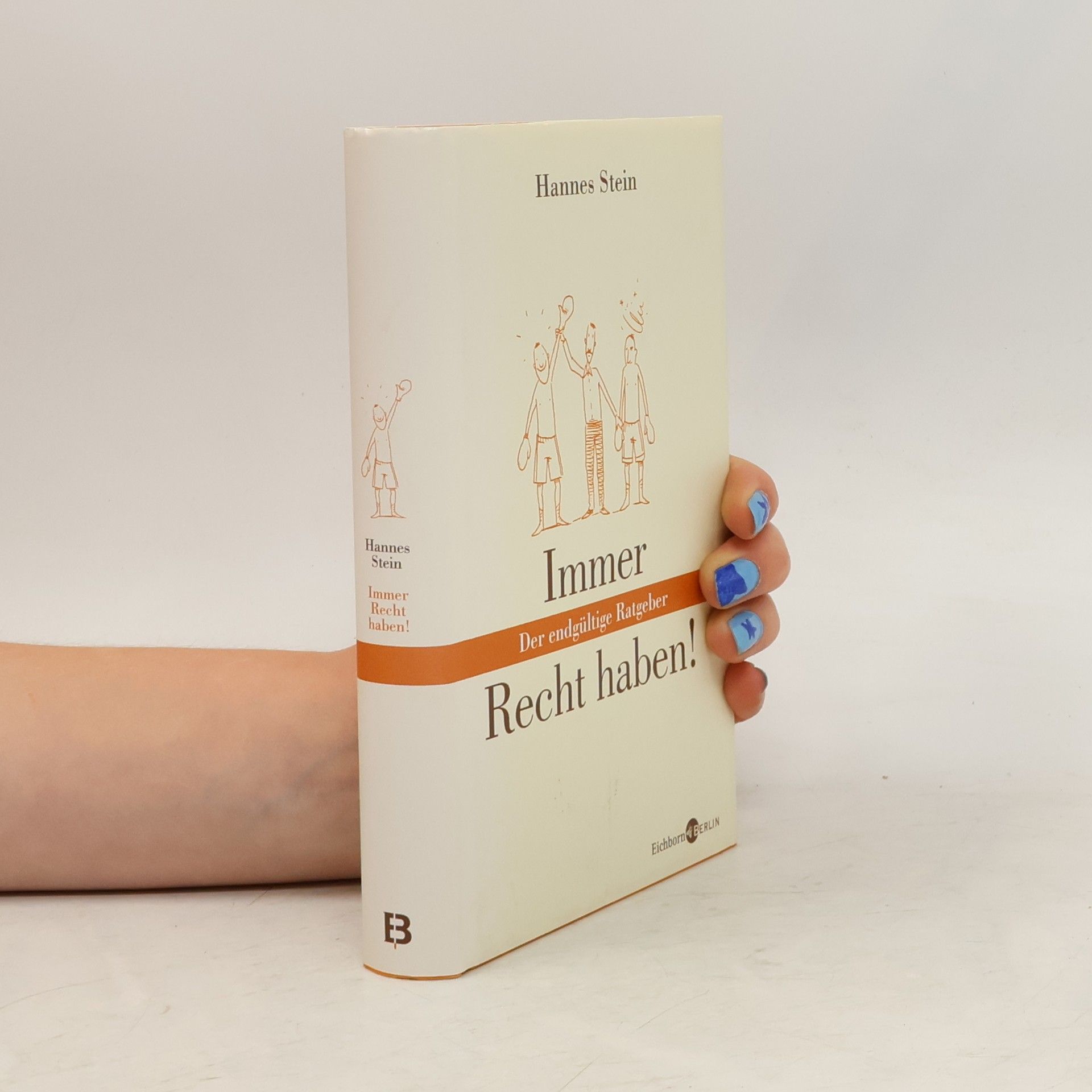 Hannes Stein Immer Recht haben!