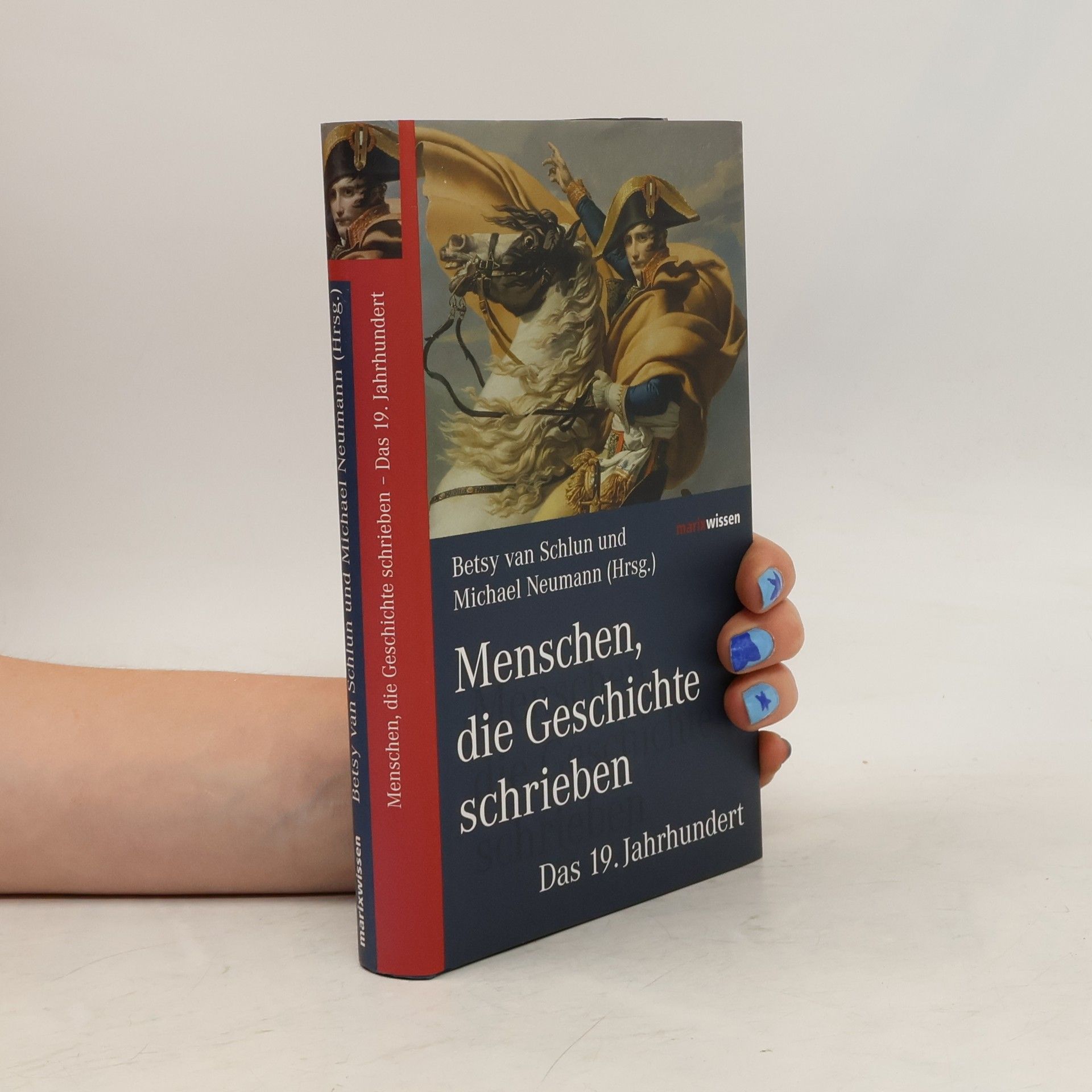 Betsy van Schlun Menschen, die Geschichte schrieben - das 19. Jahrhundert