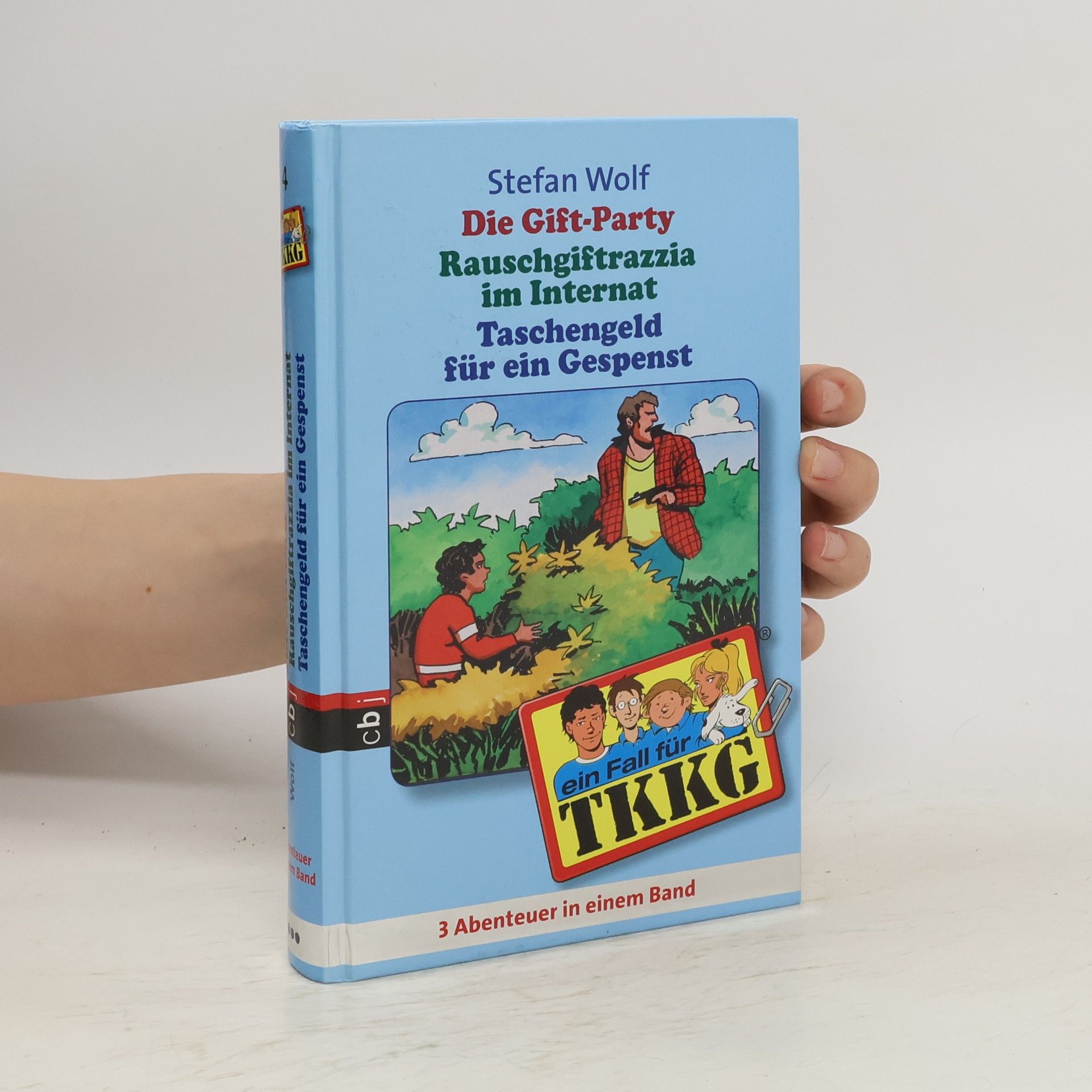 Stefan Wolf TKKG Sammelband 4: Die Gift-Party - Rauschgift-Razzia im Internat - Taschengeld für ein Gespenst