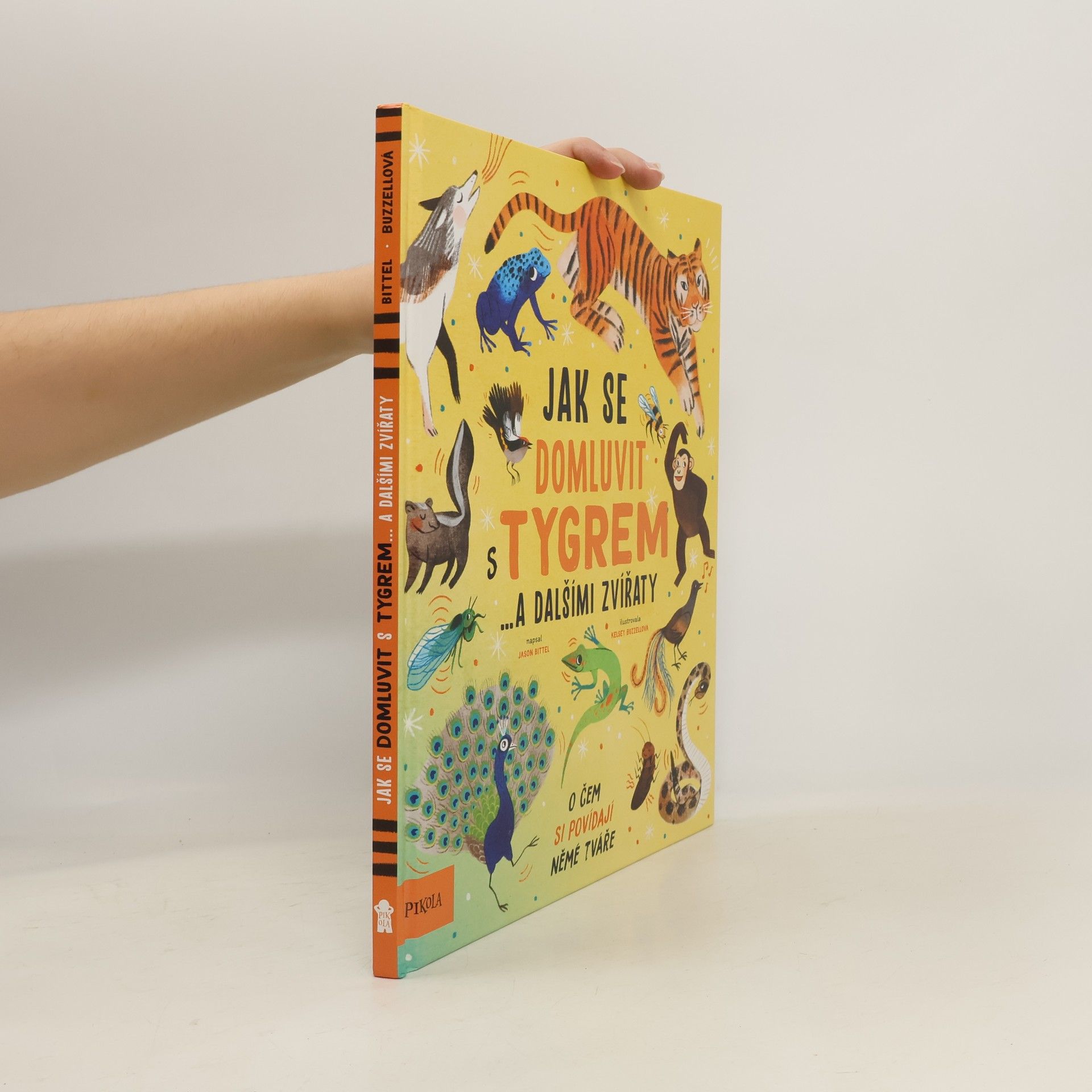 Jason Bittel Jak se domluvit s tygrem... a dalšími zvířaty