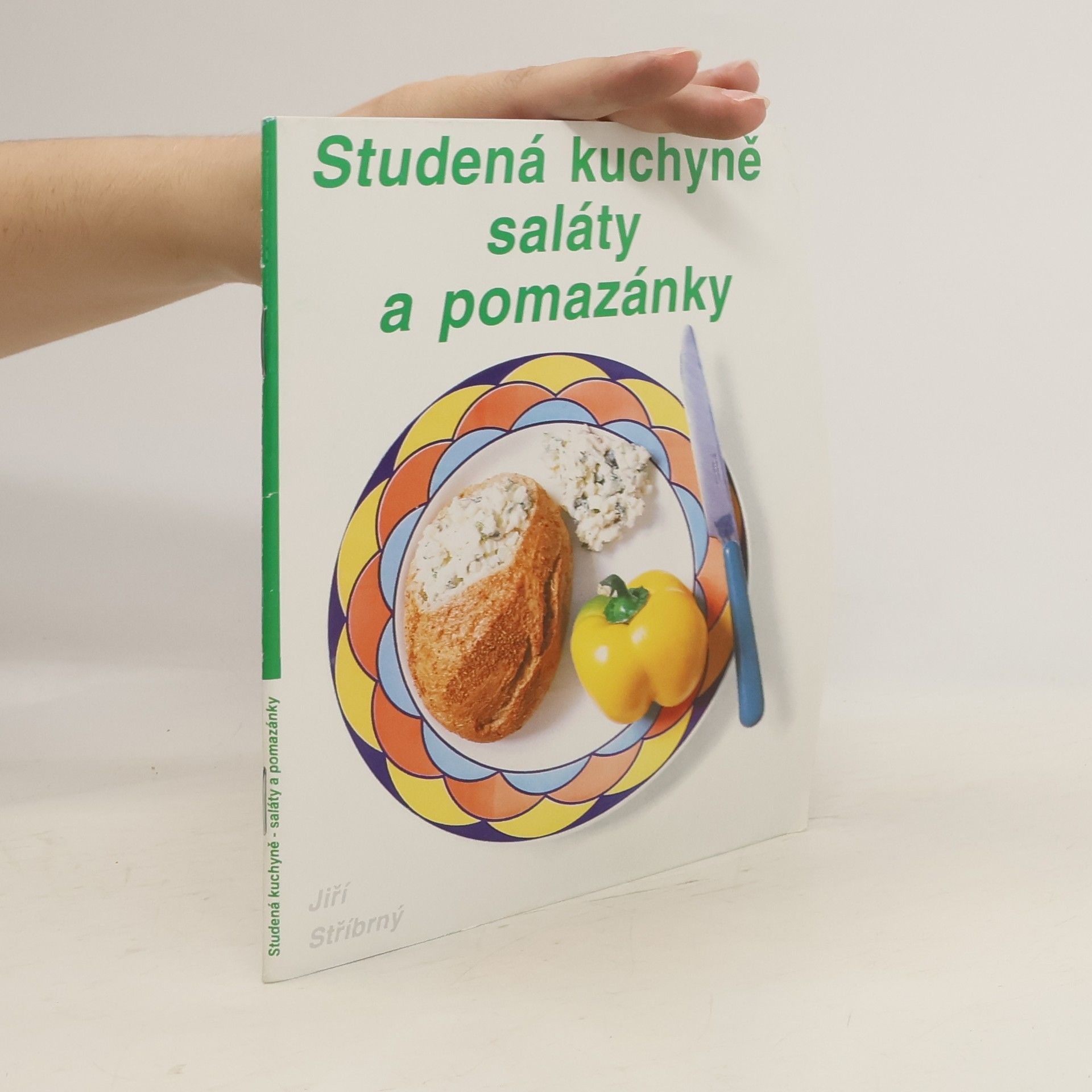 Jiří Stříbrný Studená kuchyně : saláty a pomazánky