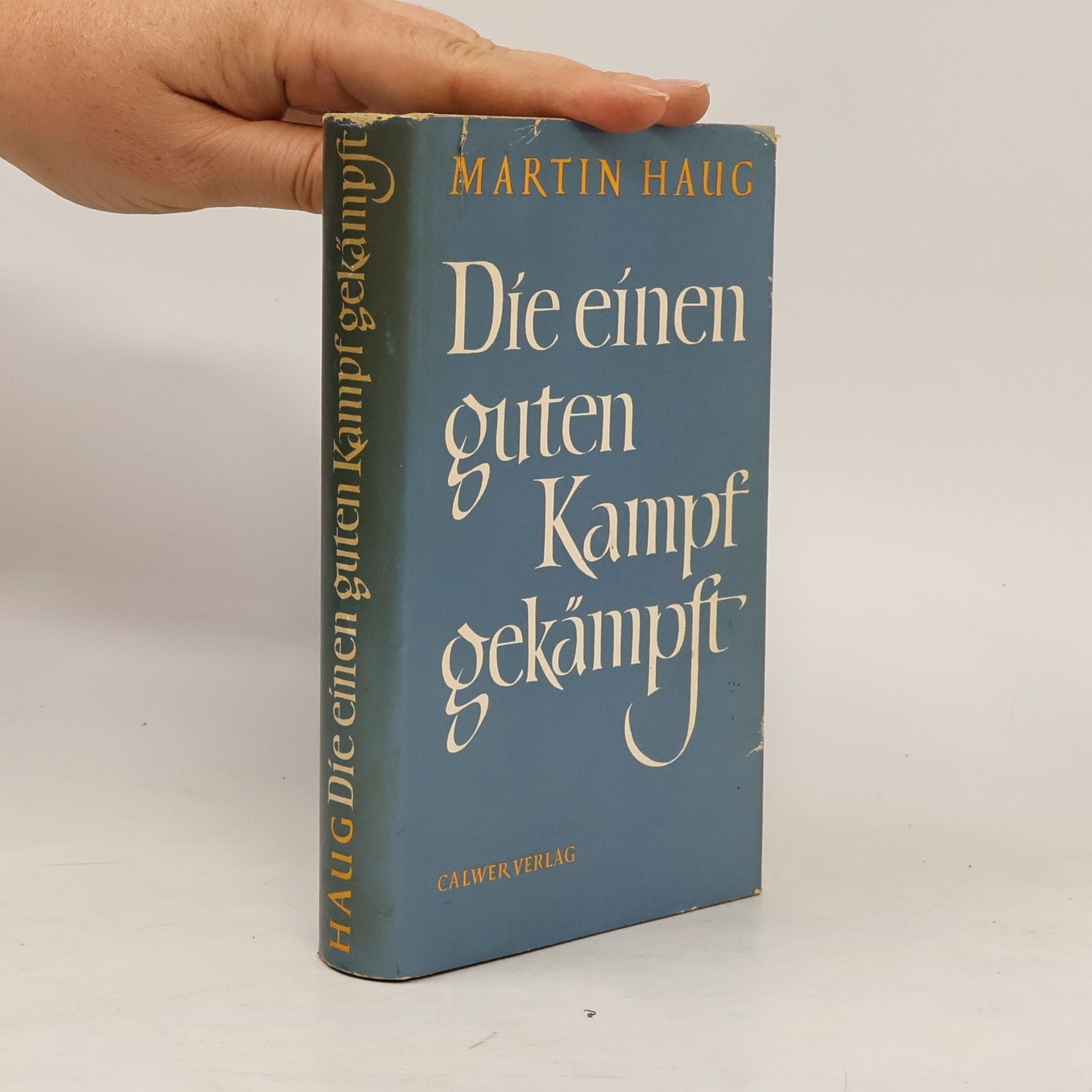 Martin Haug Die einen guten Kampf gekämpft