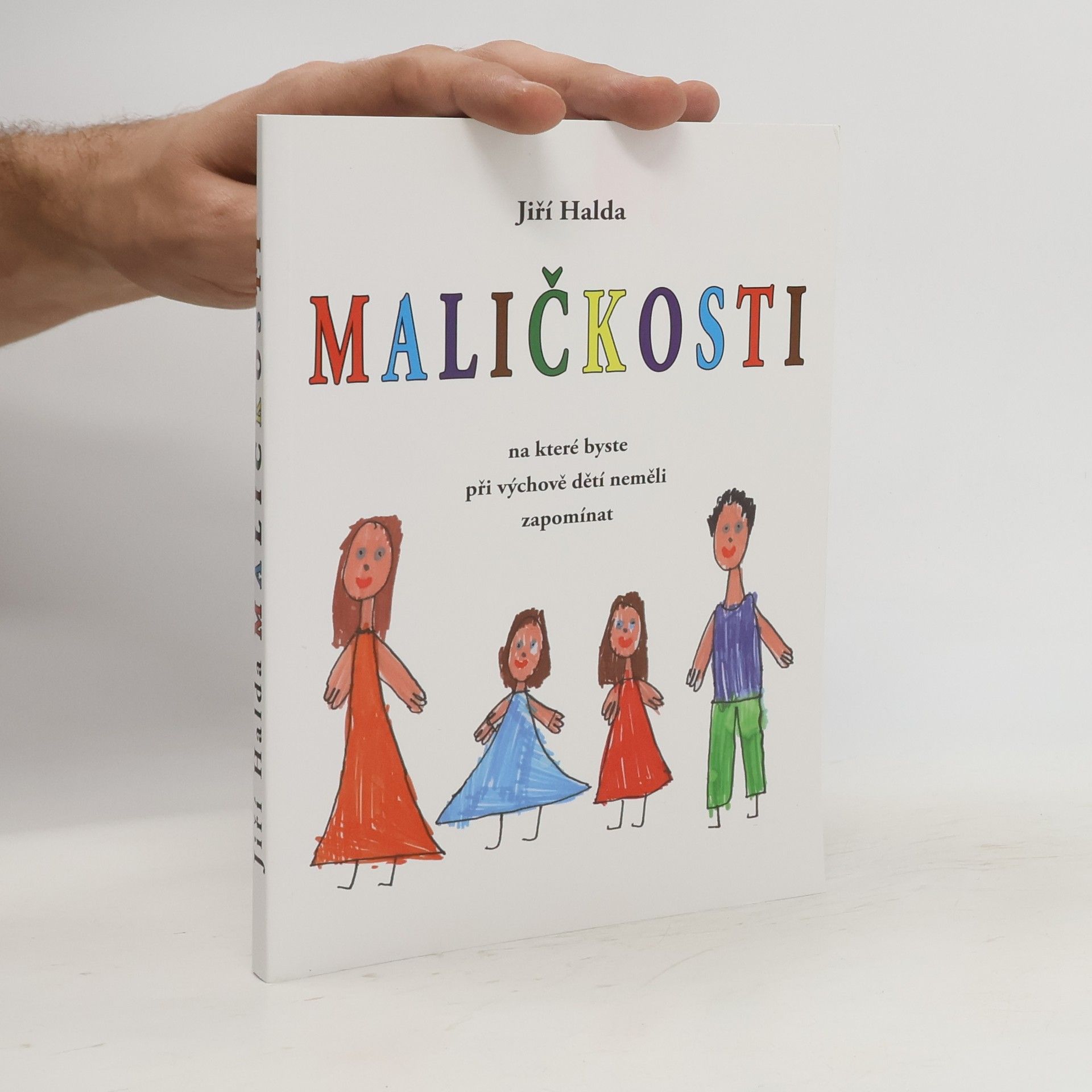 Jiří Halda Maličkosti, na které byste při výchově dětí neměli zapomínat
