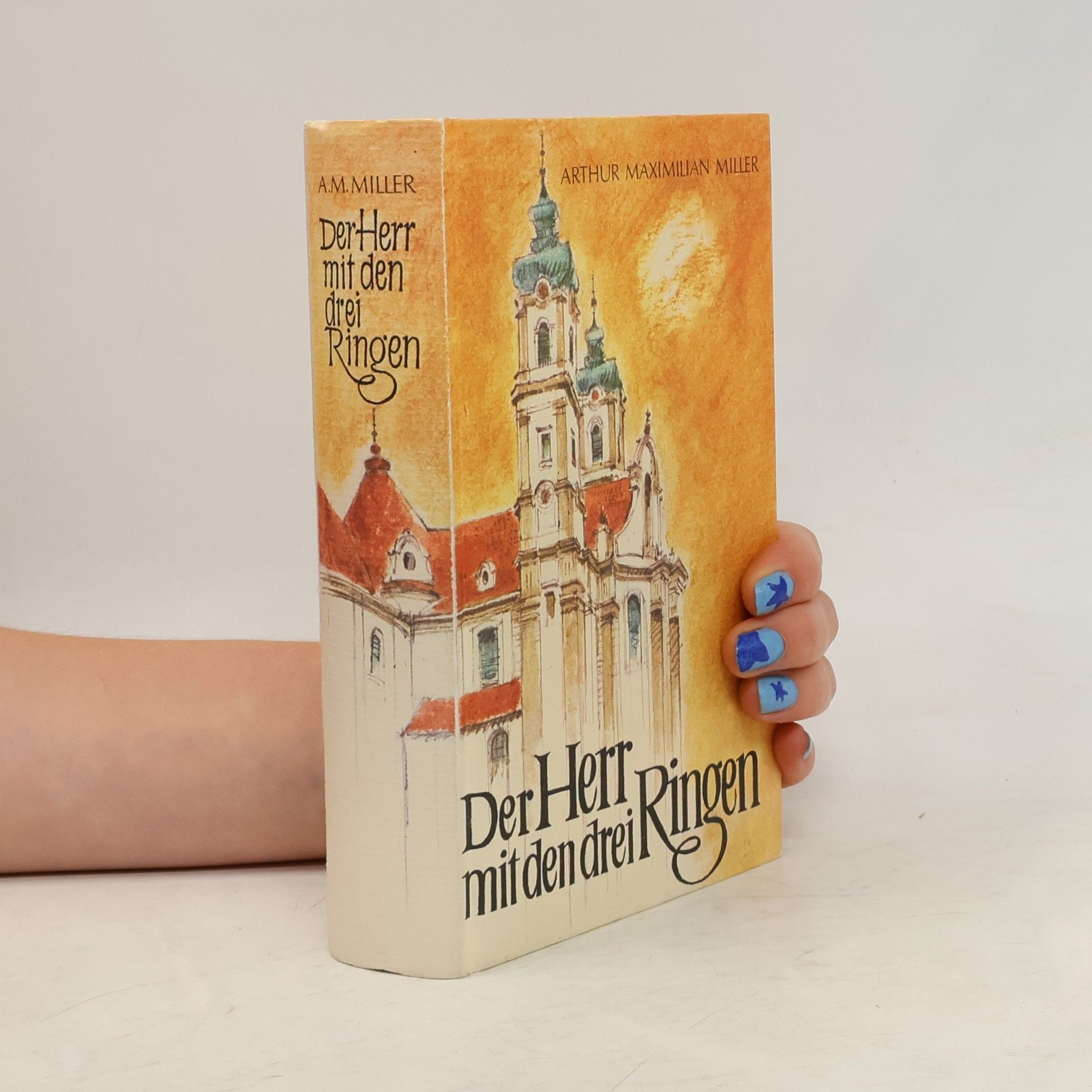 Arthur Maximilian Miller Der Herr mit den drei Ringen