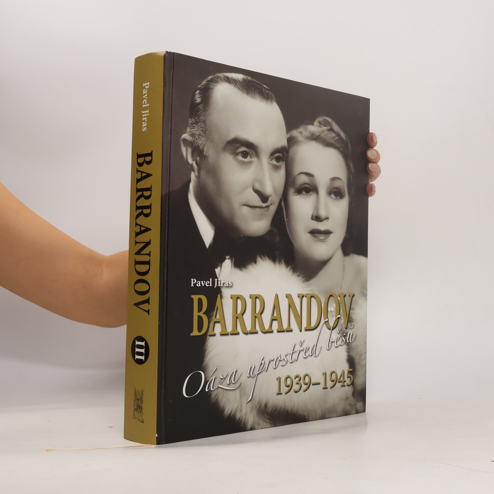 Pavel Jiras Barrandov III. Oáza uprostřed běsů 1939-1945