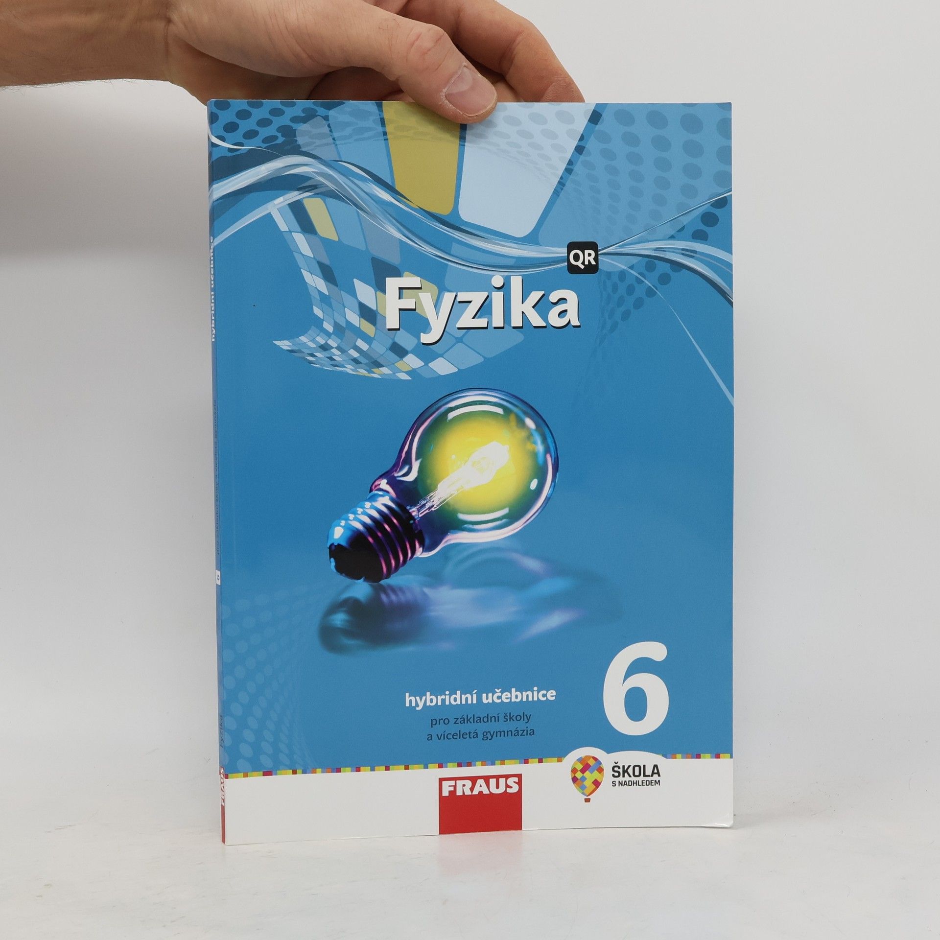 Collectif d'auteurs Fyzika 6. Hybridní učebnice pro základní školy a víceletá gymnázia