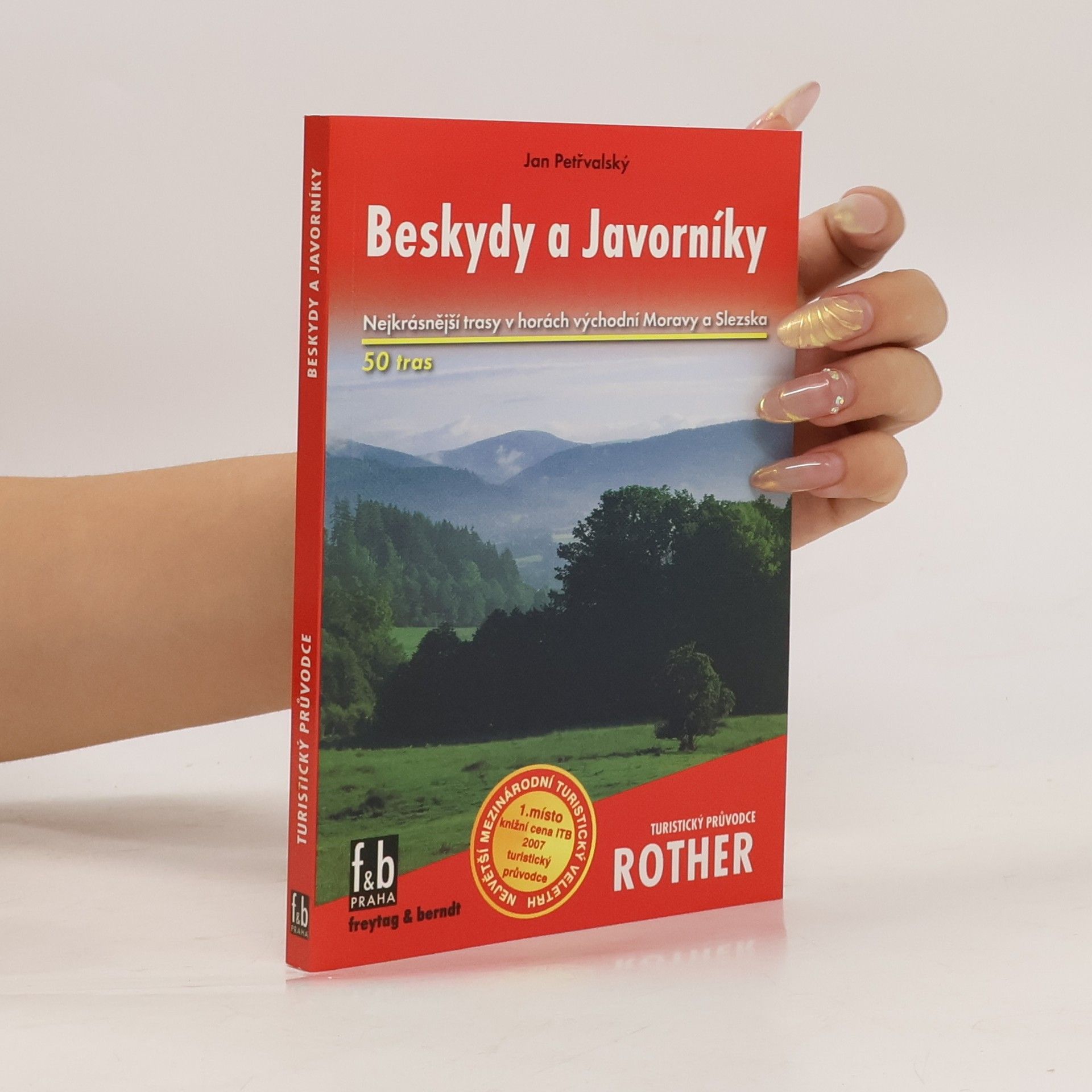 Jan Petřvalský Beskydy : 50 vybraných turistických tras v Moravskoslezských Beskydech a okolních pohořích