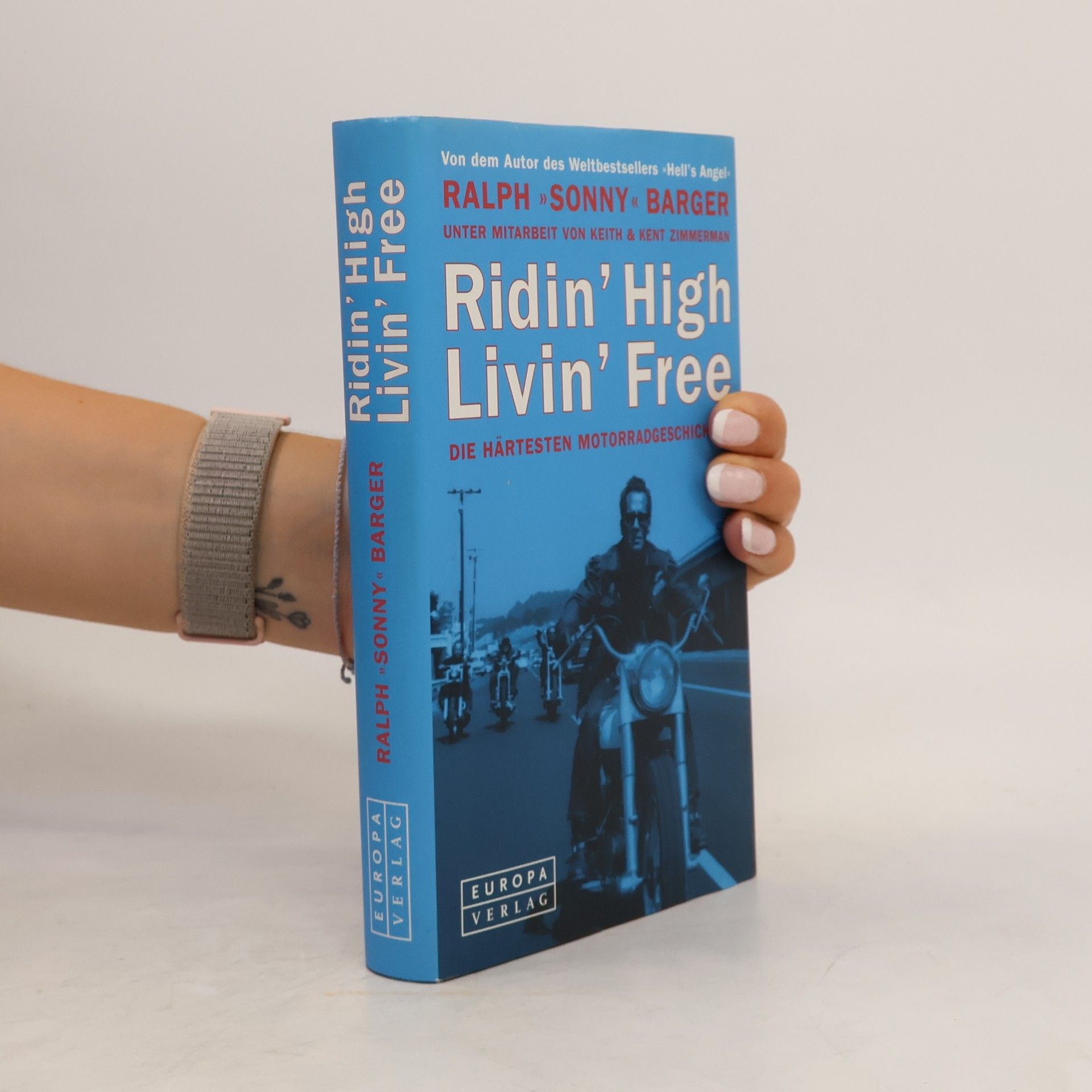 Ralph Barger Ridin' high, livin' free