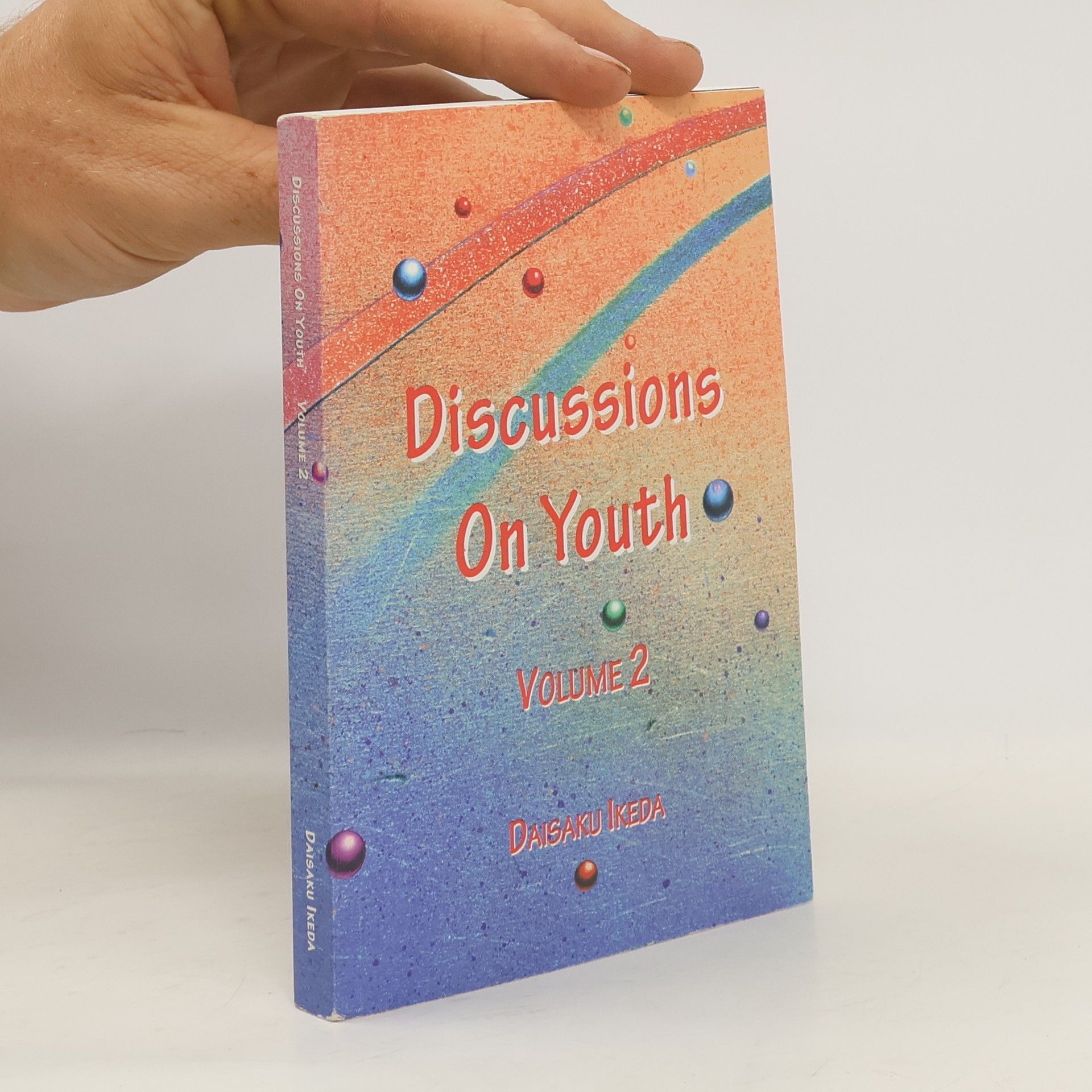 Daisaku Ikeda Discussions on Youth. Volume 2