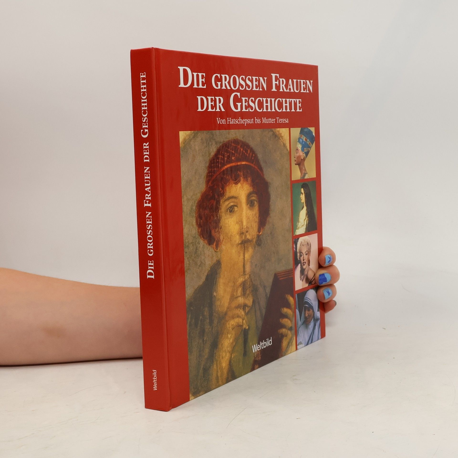 Marianne Menzel Die grossen Frauen der Geschichte. Von Hatschepsut bis Mutter Teresa