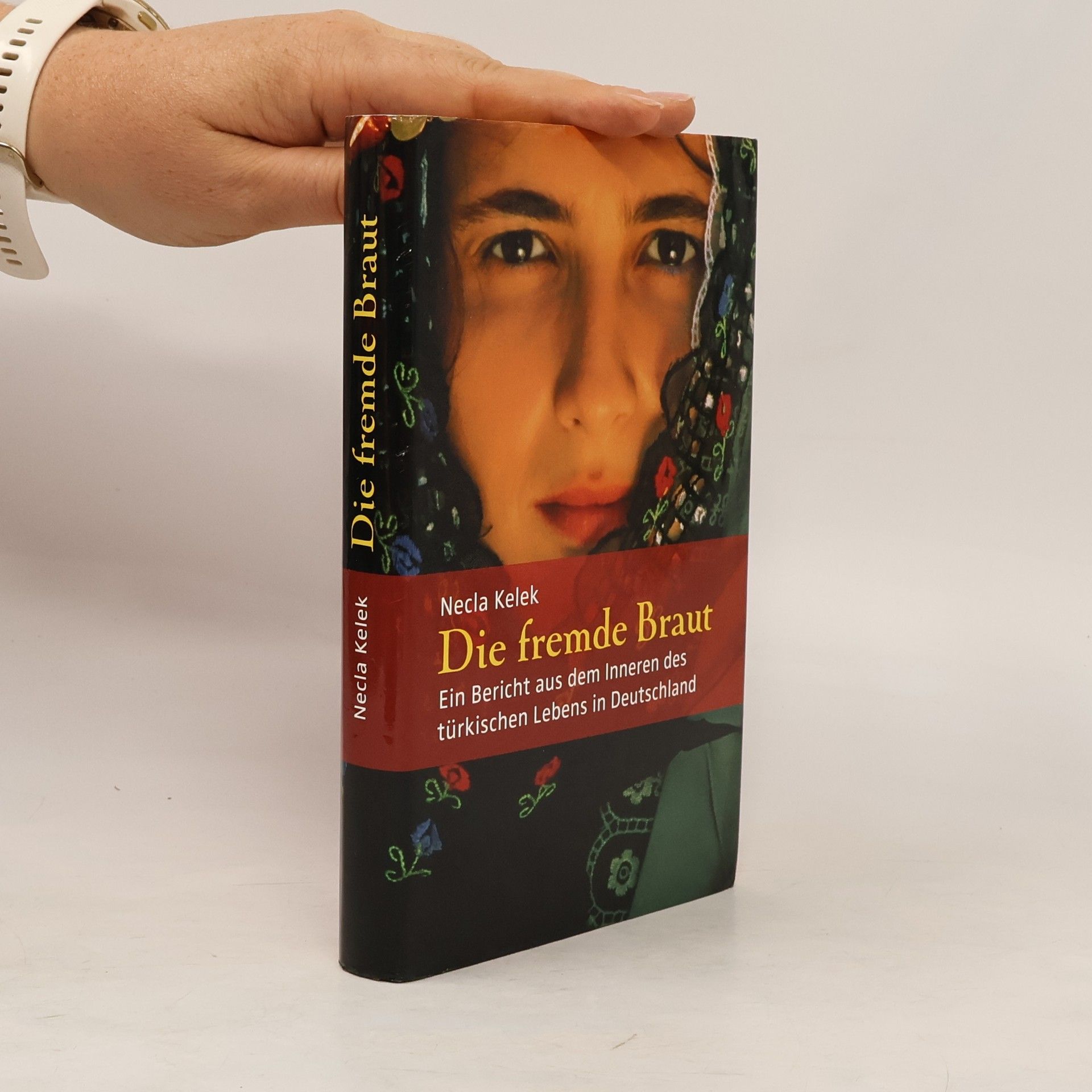 Necla Kelek Die fremde Braut