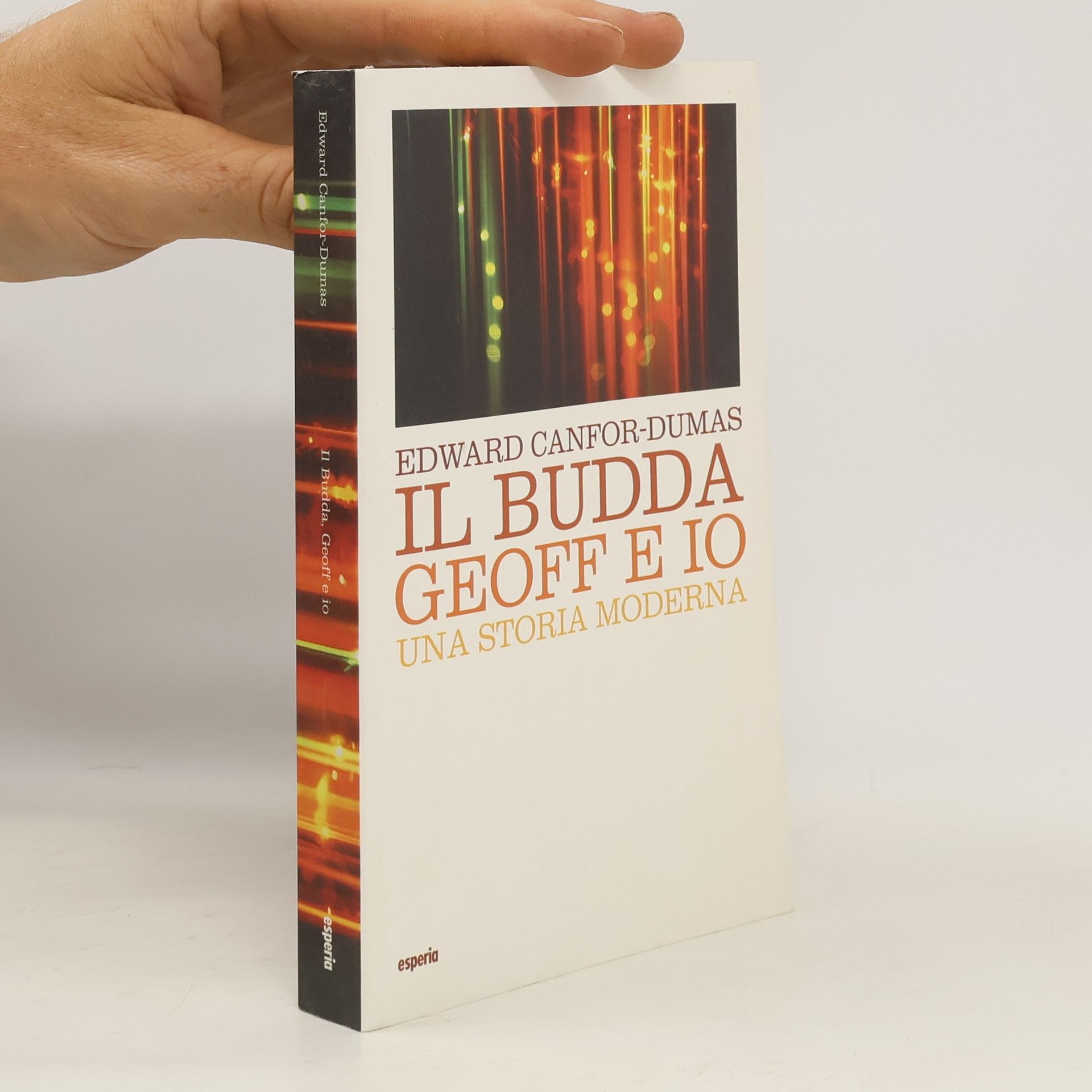 Edward Canfor Dumas Il Budda, Geoff e io. Una storia moderna