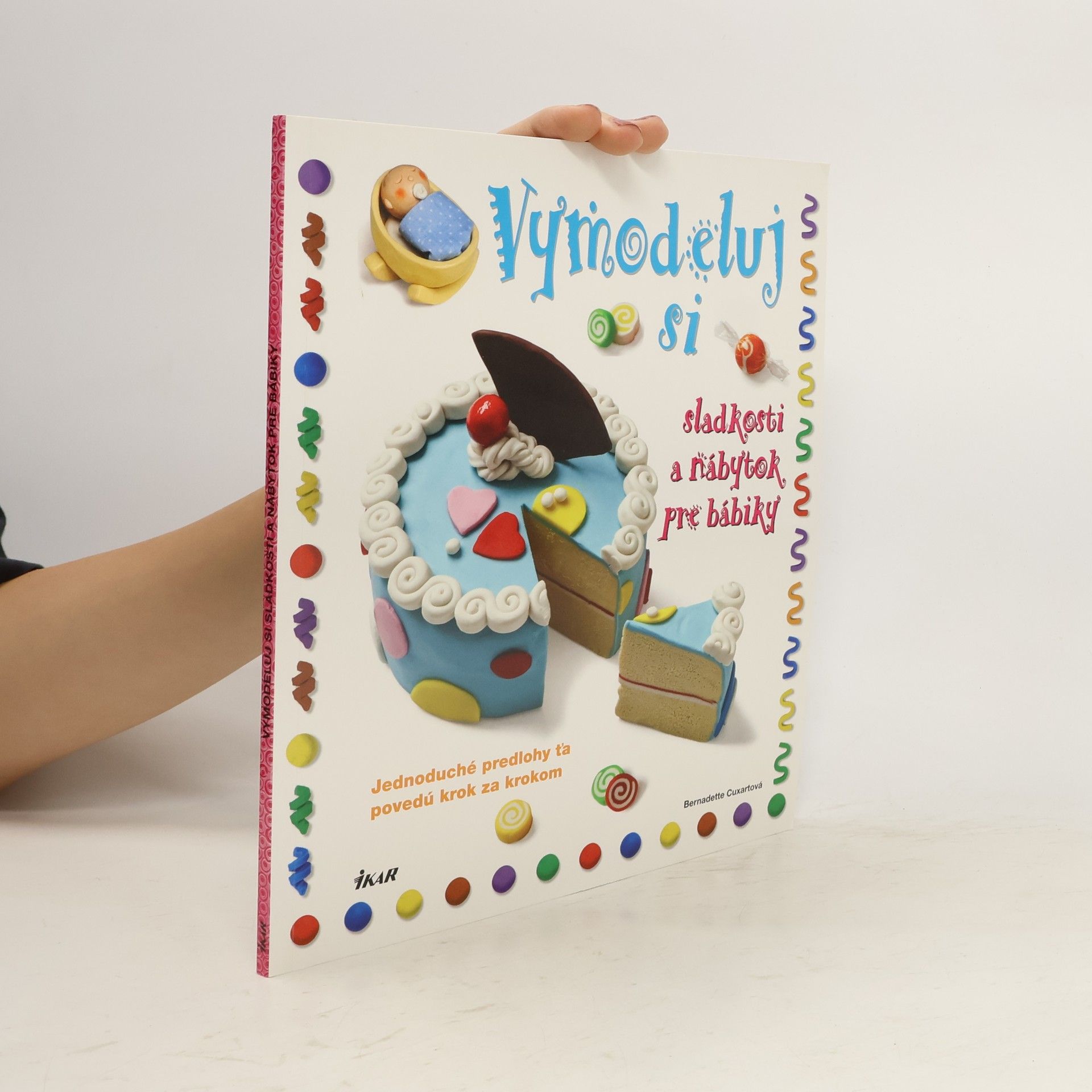 Cuxartová, Bernadette Vymodeluj si sladkosti a nábytok pre bábiky