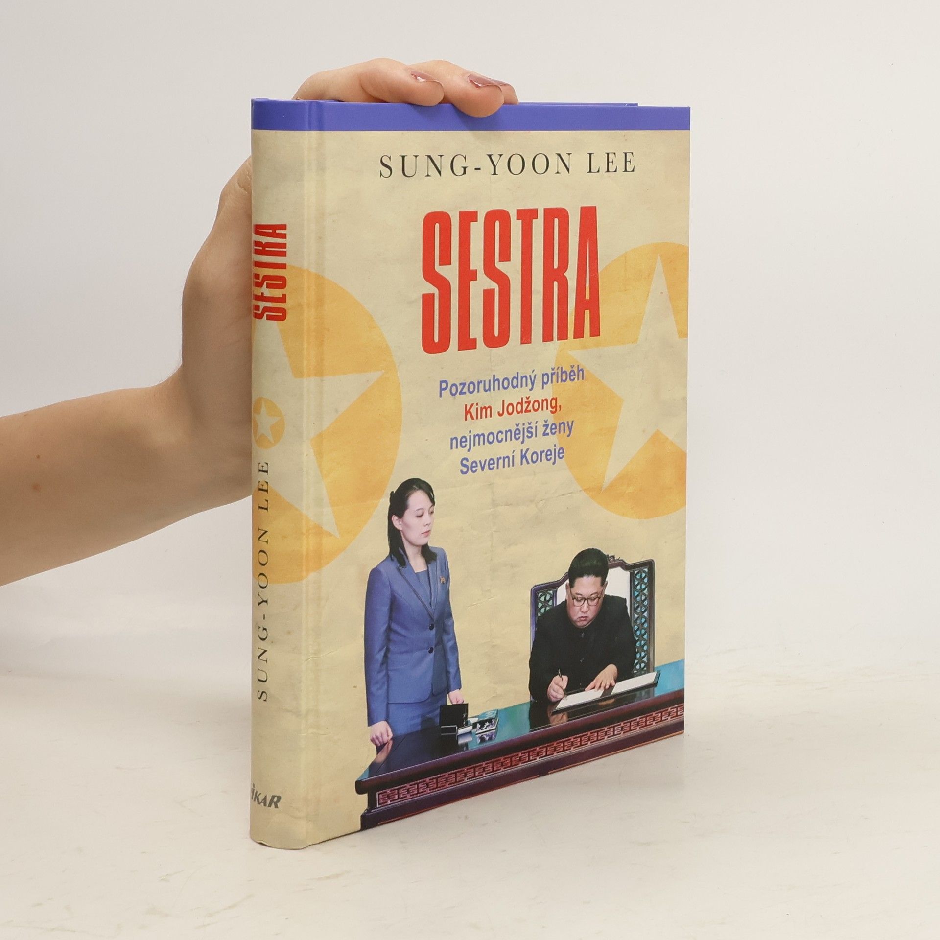 SungYoon Lee Sestra. Pozoruhodný příběh Kim Jodžong, nejmocnější ženy Severní Koreje