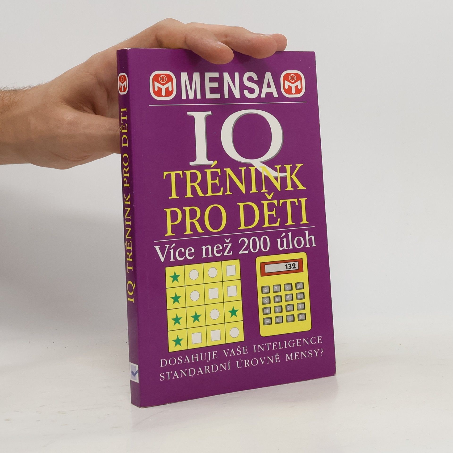 Carolyn Skitt Mensa - IQ trénink pro děti. Téměř 200 náročných hlavolamů pro vaše mozkové buňky