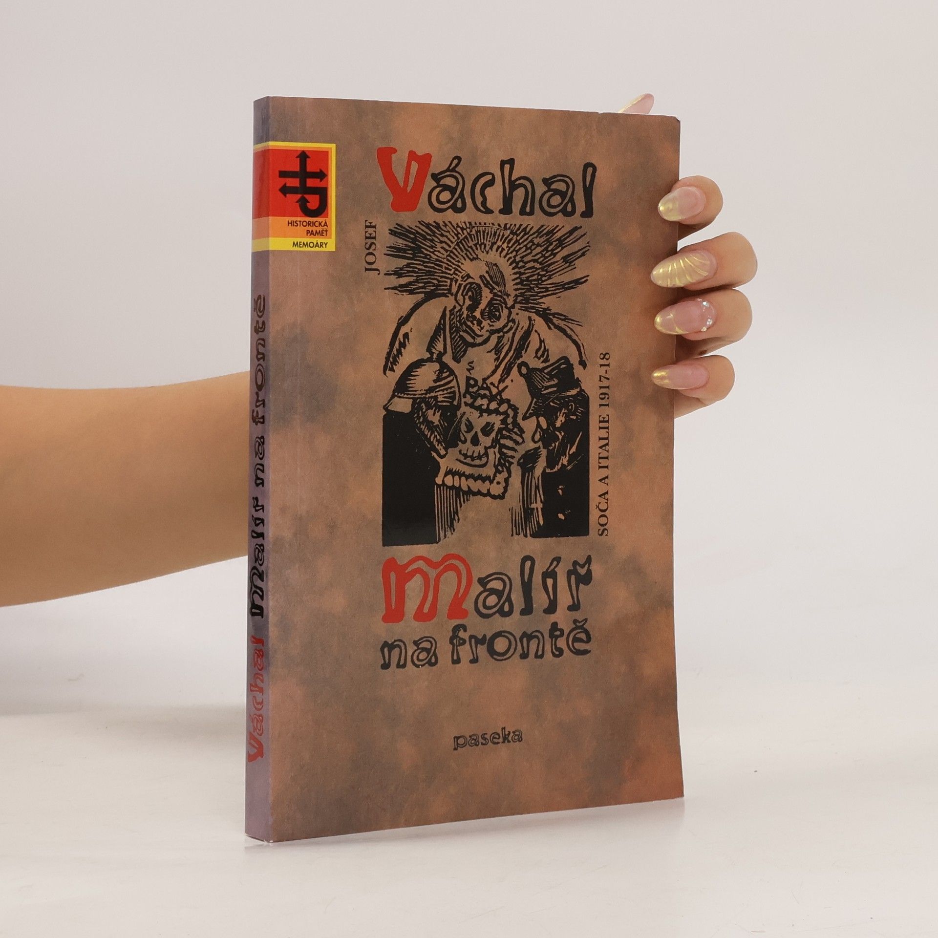 Josef Váchal Malíř na frontě : Soča a Italie 1917-18