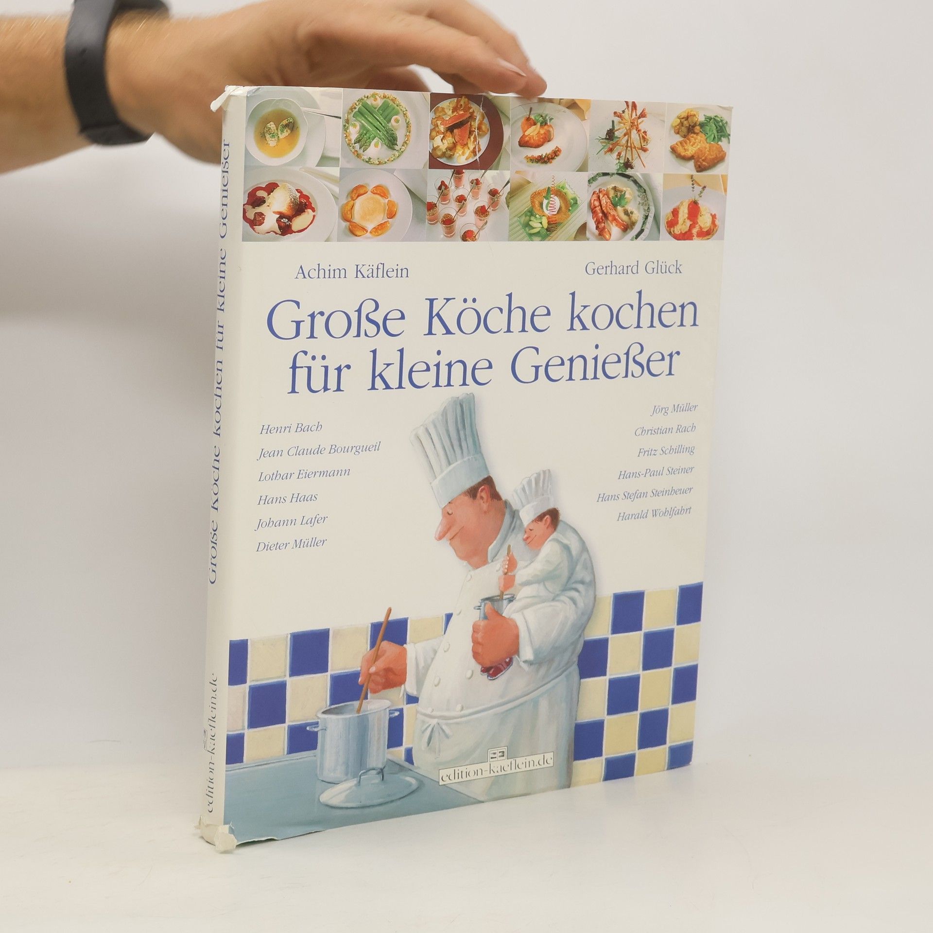 Achim Käflein Große Köche kochen für kleine Genießer
