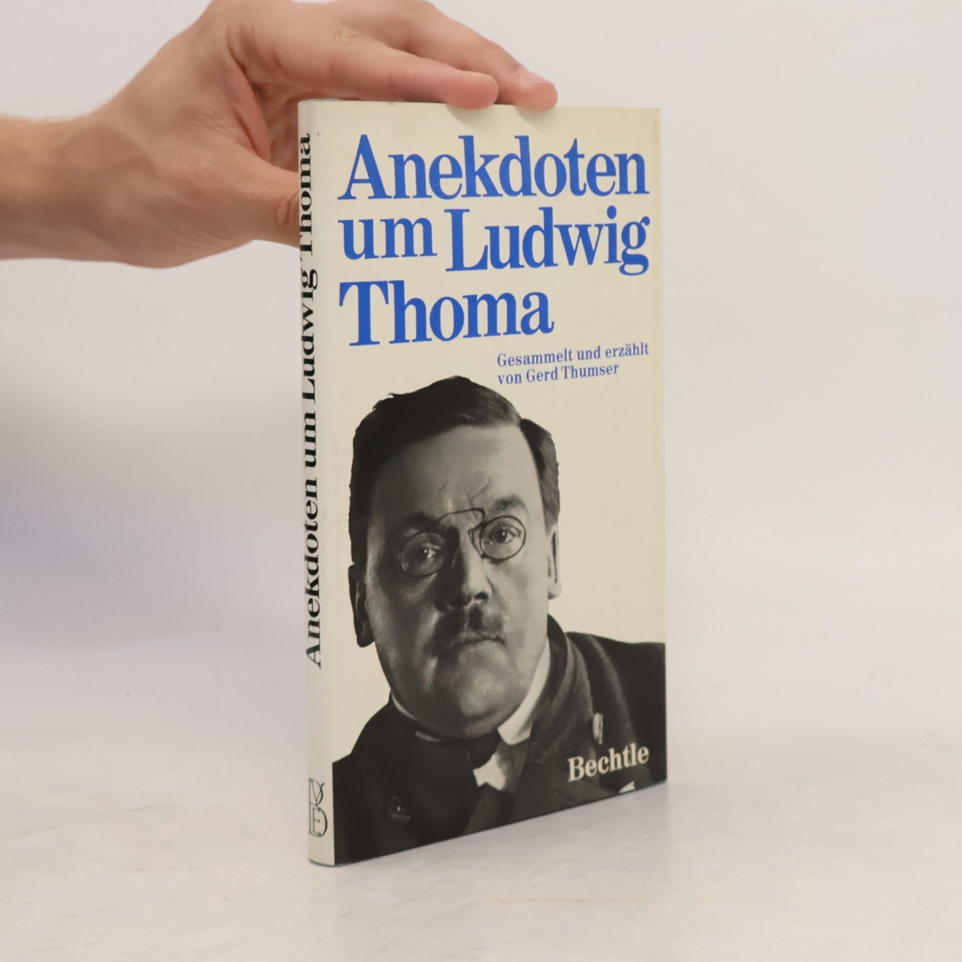 Ludwig Thoma Anekdoten um Ludwig Thoma