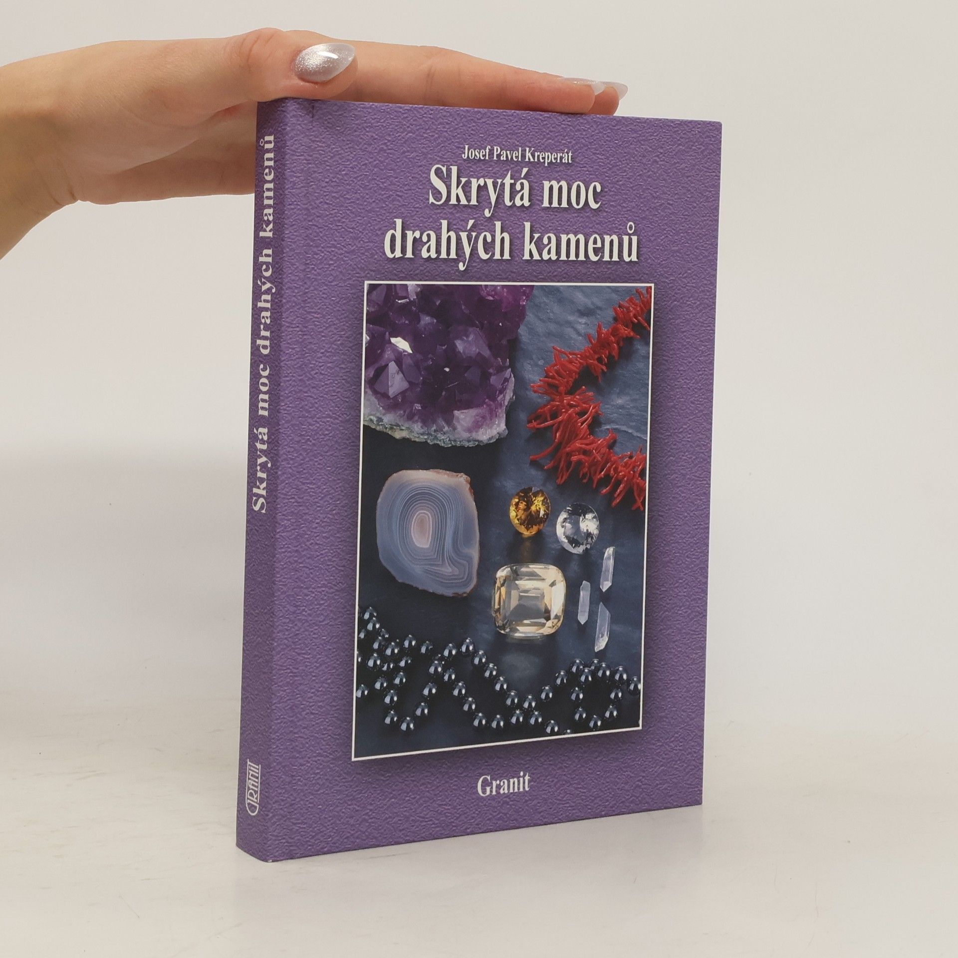 Josef Pavel Kreperát Skrytá moc drahých kamenů