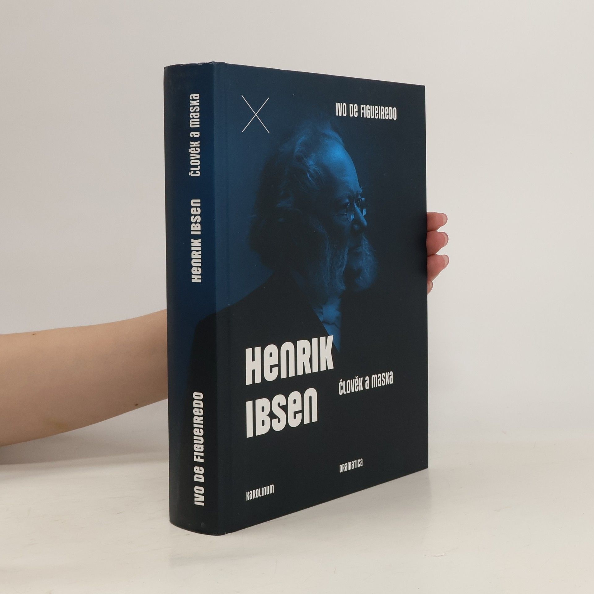 Ivo De Figueiredo Henrik Ibsen. Člověk a maska