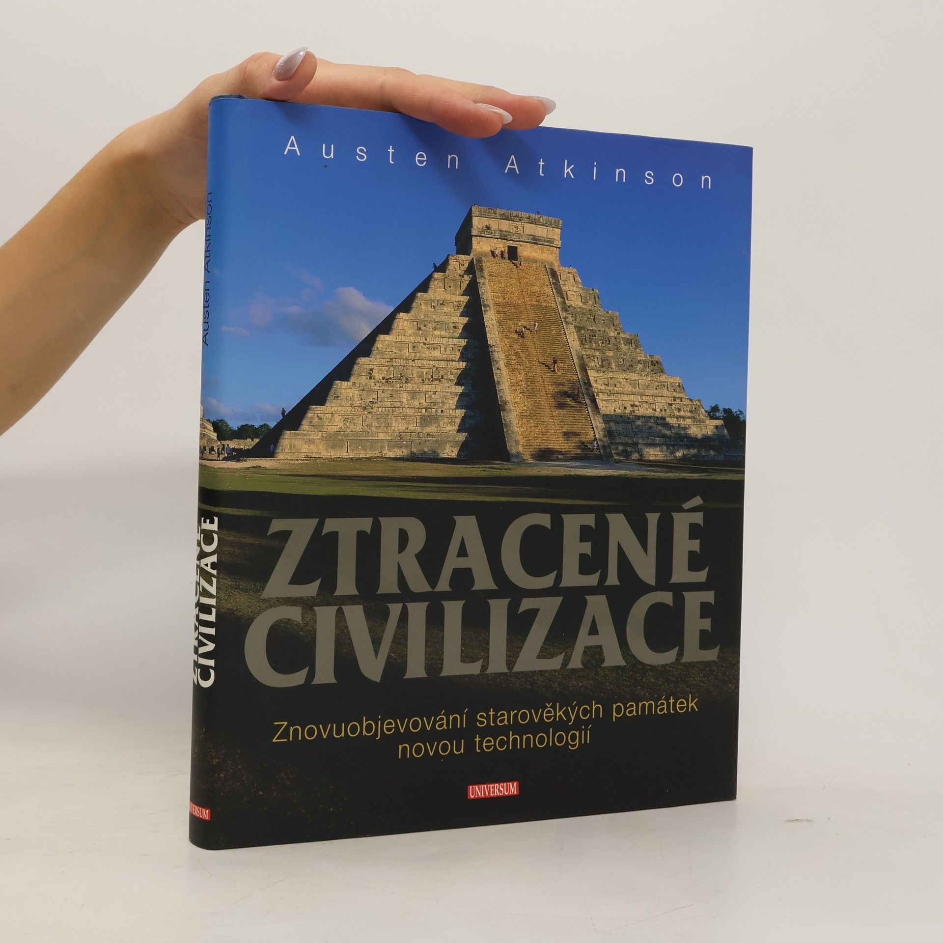 Ztracené civilizace: Znovuobjevování starověkých památek novou technologií