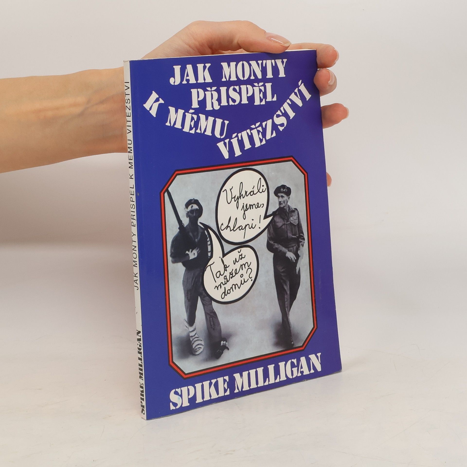 Jak Monty přispěl k mému vítězství. Válečný životopis - III. díl (1 svazek)