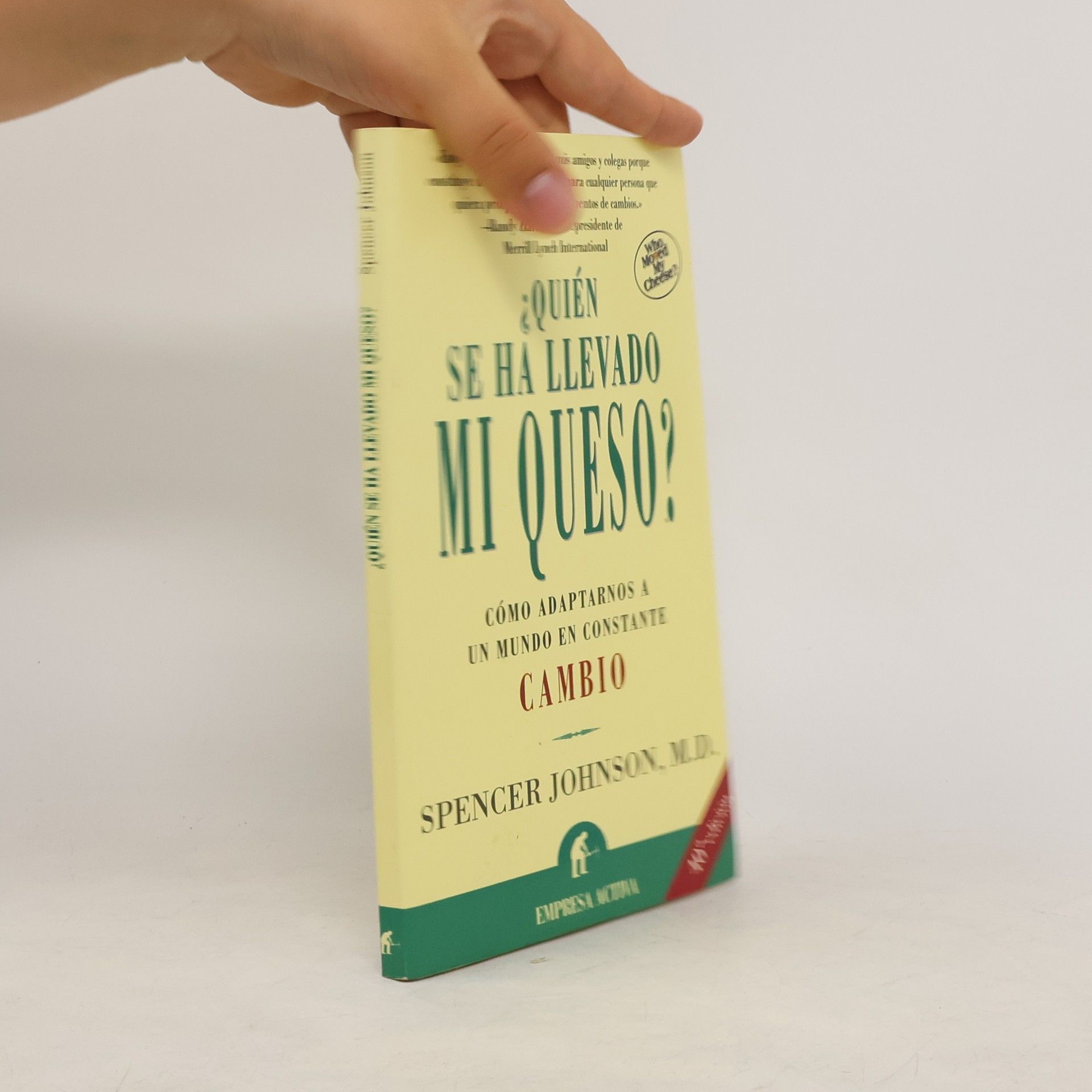 Spencer Johnson ¿Quien Se Ha Llevado Mi Queso?