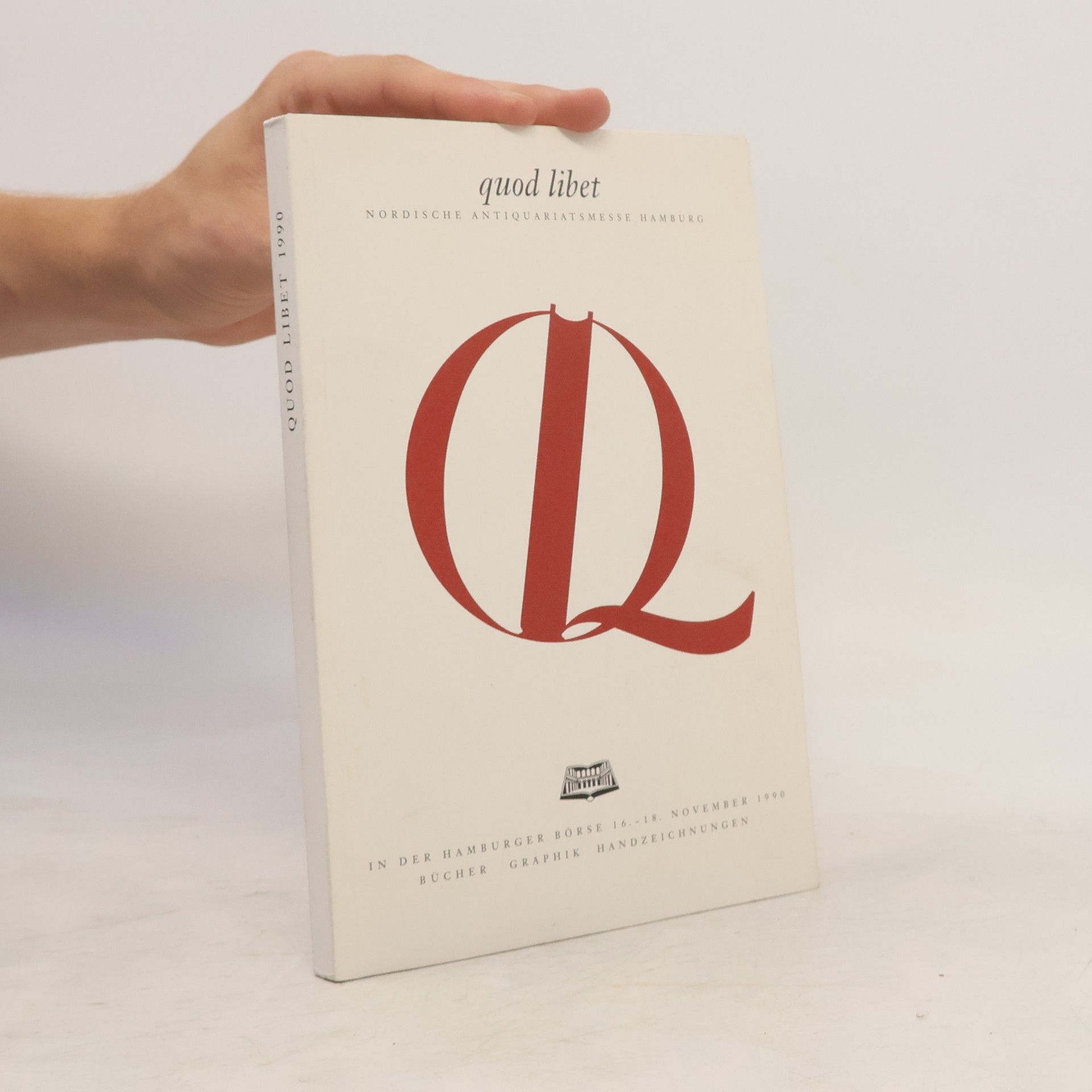 Collectif d'auteurs Quod Libet. Nordische Antiquariatsmesse Hamburg