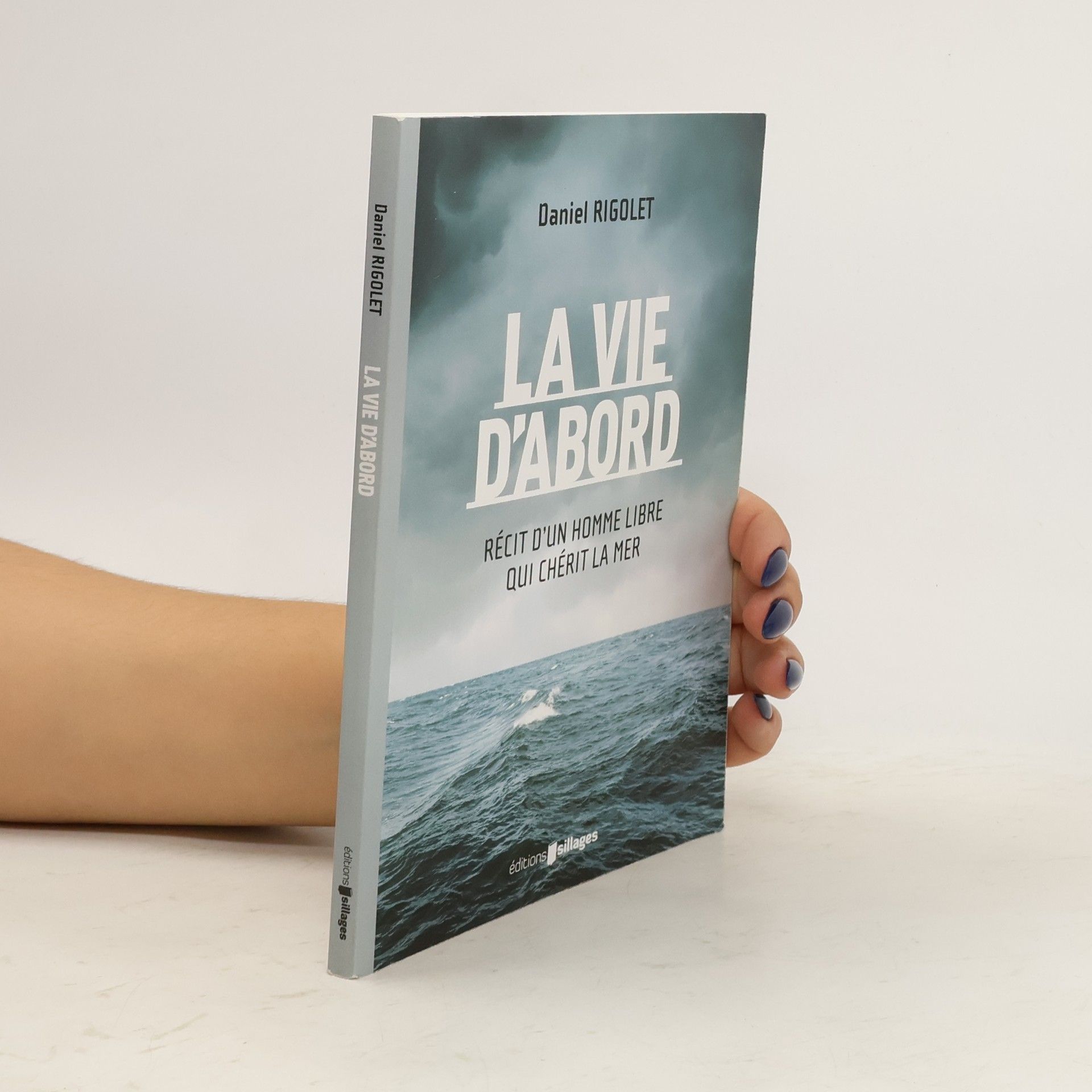 Daniel Rigolet La vie d'abord