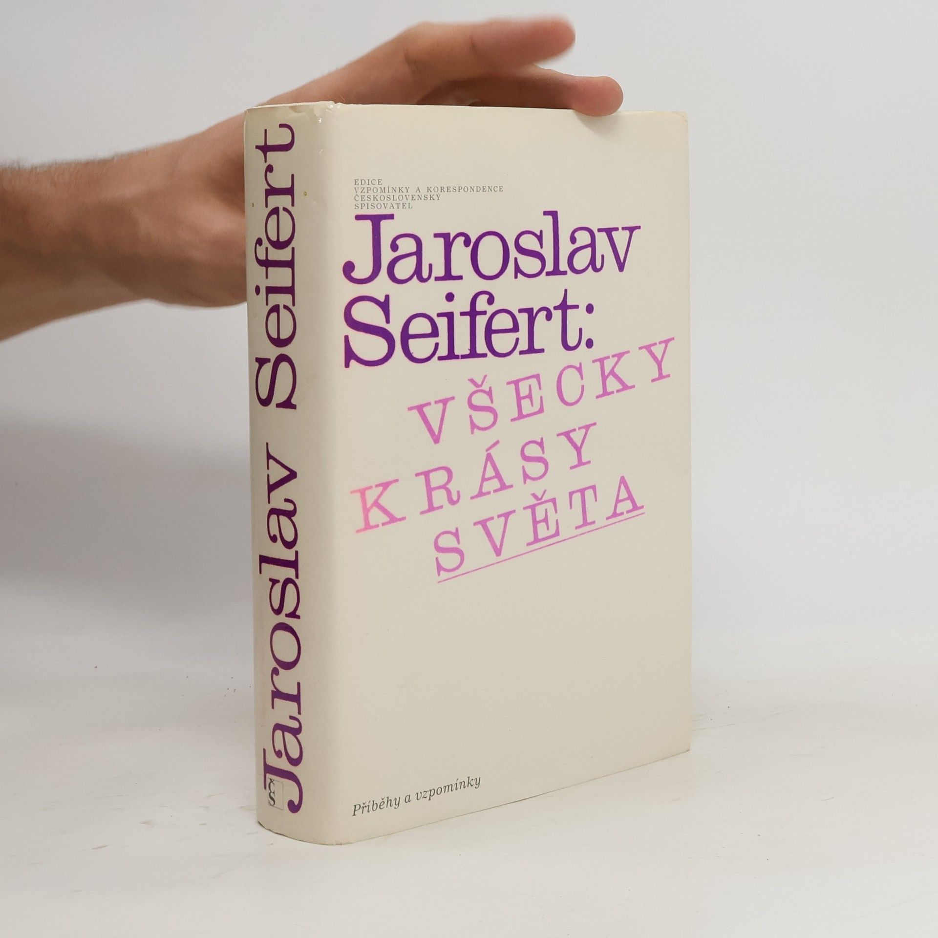 Jaroslav Seifert Všecky krásy světa. Příběhy a vzpomínky