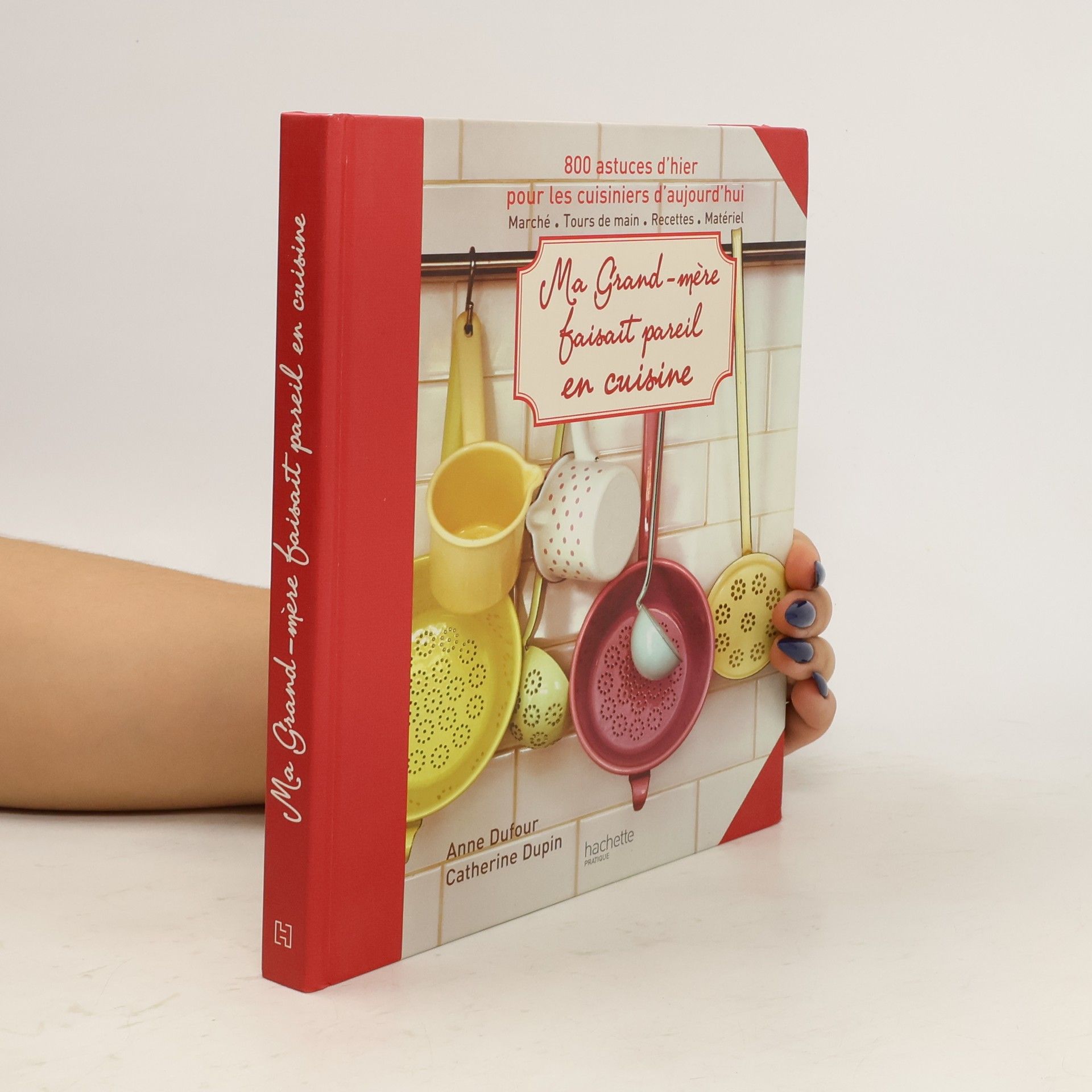 Anne Dufour Ma Grand-mère faisait pareil en cuisine
