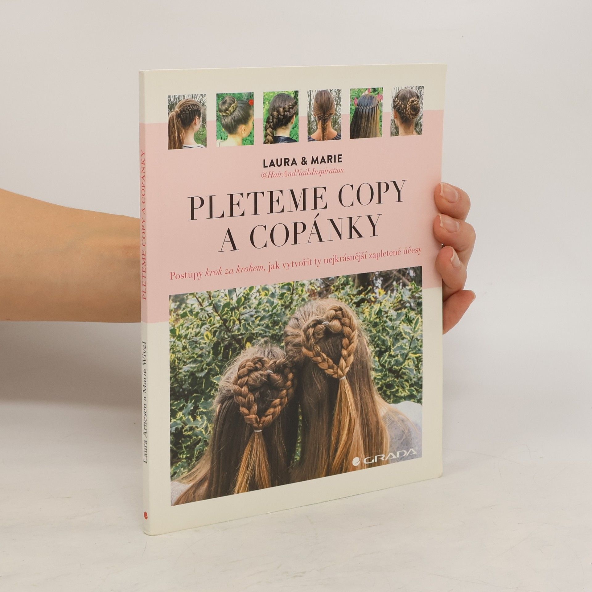 Laura Kristine Arnesen Pleteme copy a copánky : postupy krok za krokem, jak vytvořit ty nejkrásnější zapletené účesy