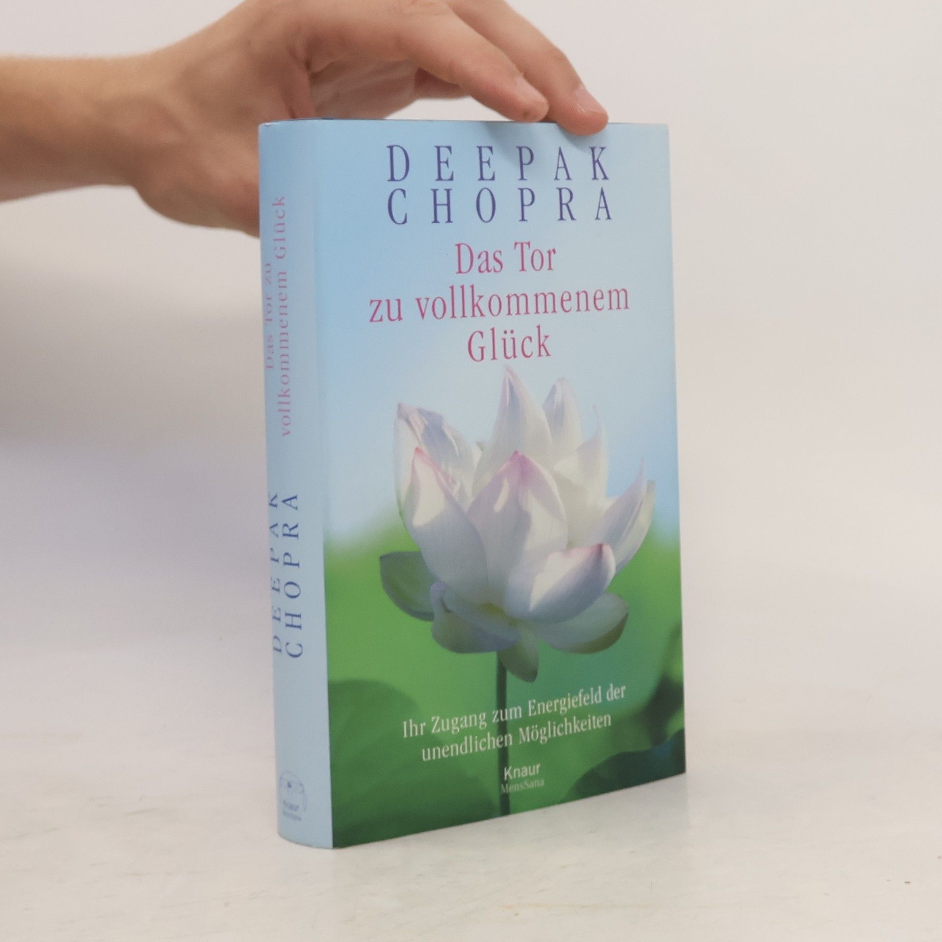 Deepak Chopra Das Tor zu vollkommenem Glück