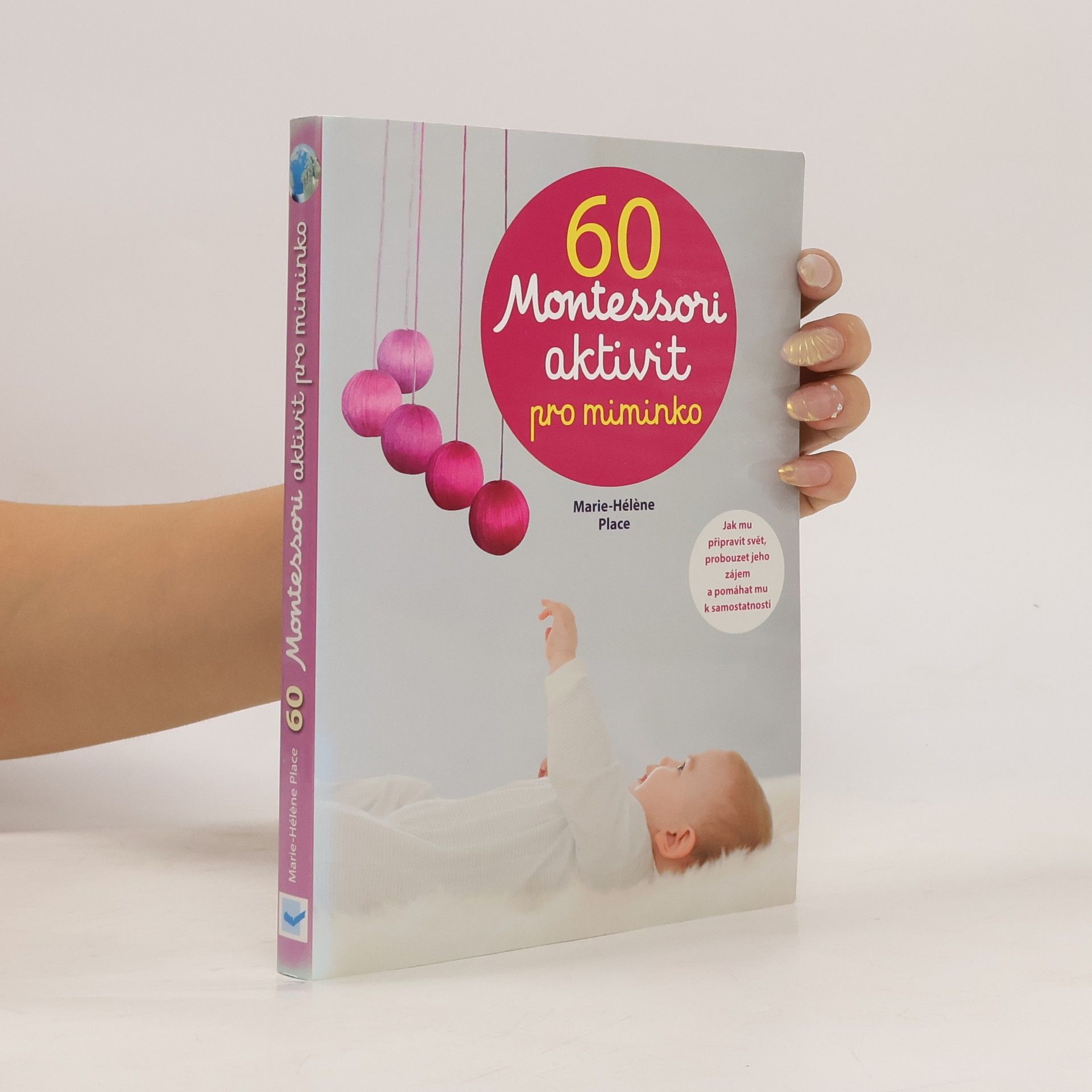 Marie-Hélène Place 60 Montessori aktivit pro miminko