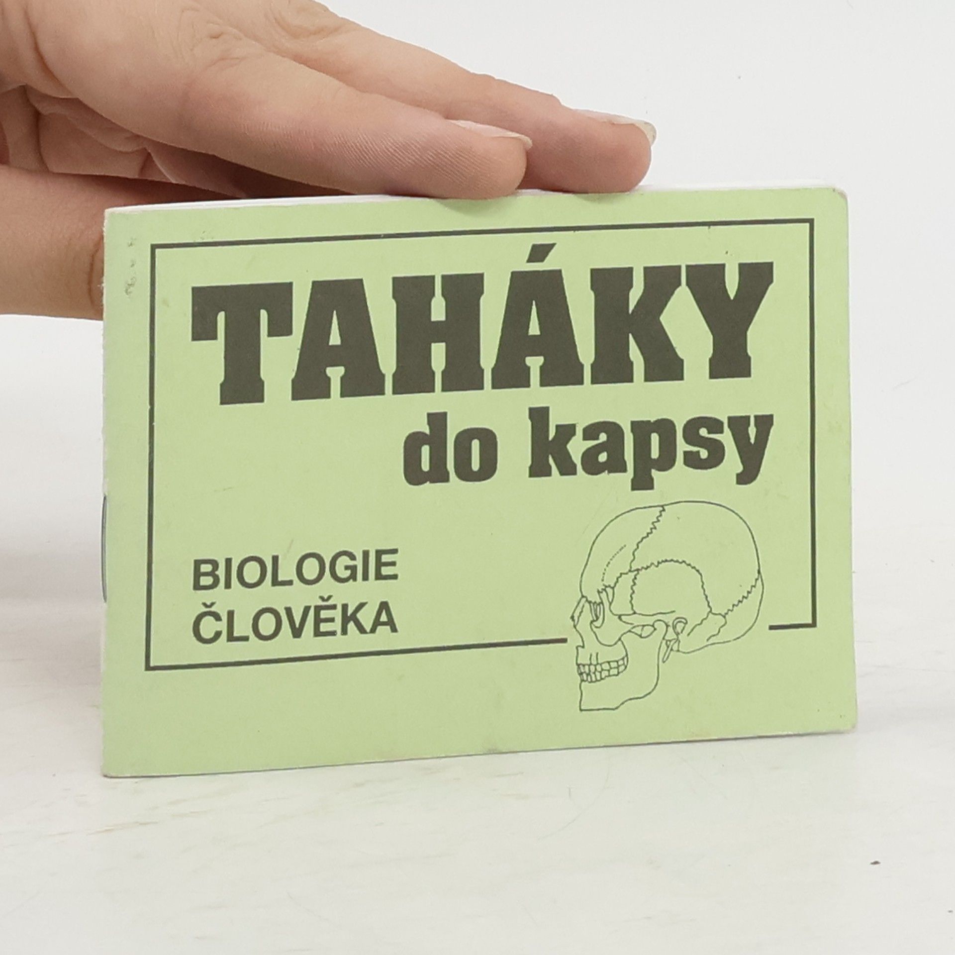 Gabriela Kolářová Biologie člověka - taháky do kapsy