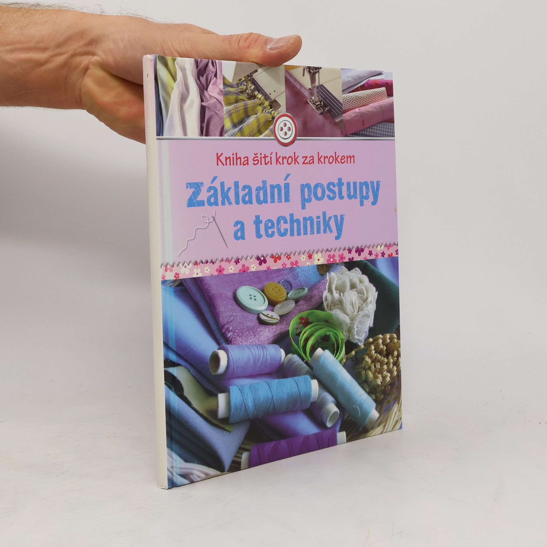 Eva Maria Heller Kniha šití krok za krokem. Základní postupy a techniky