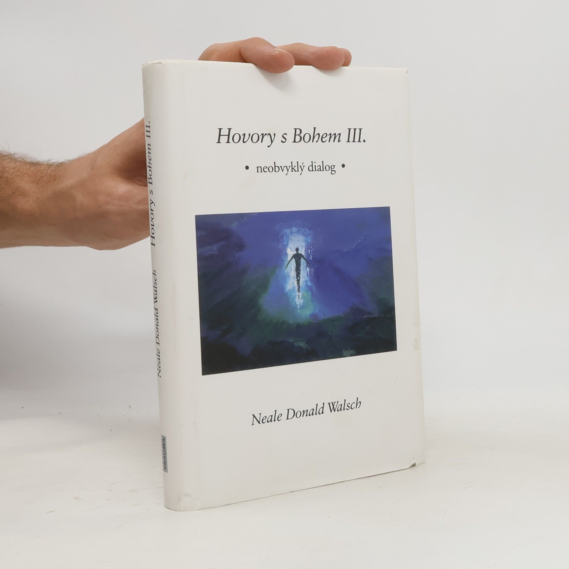 Neale Donald Walsch Hovory s Bohem III: Neobvyklý dialog