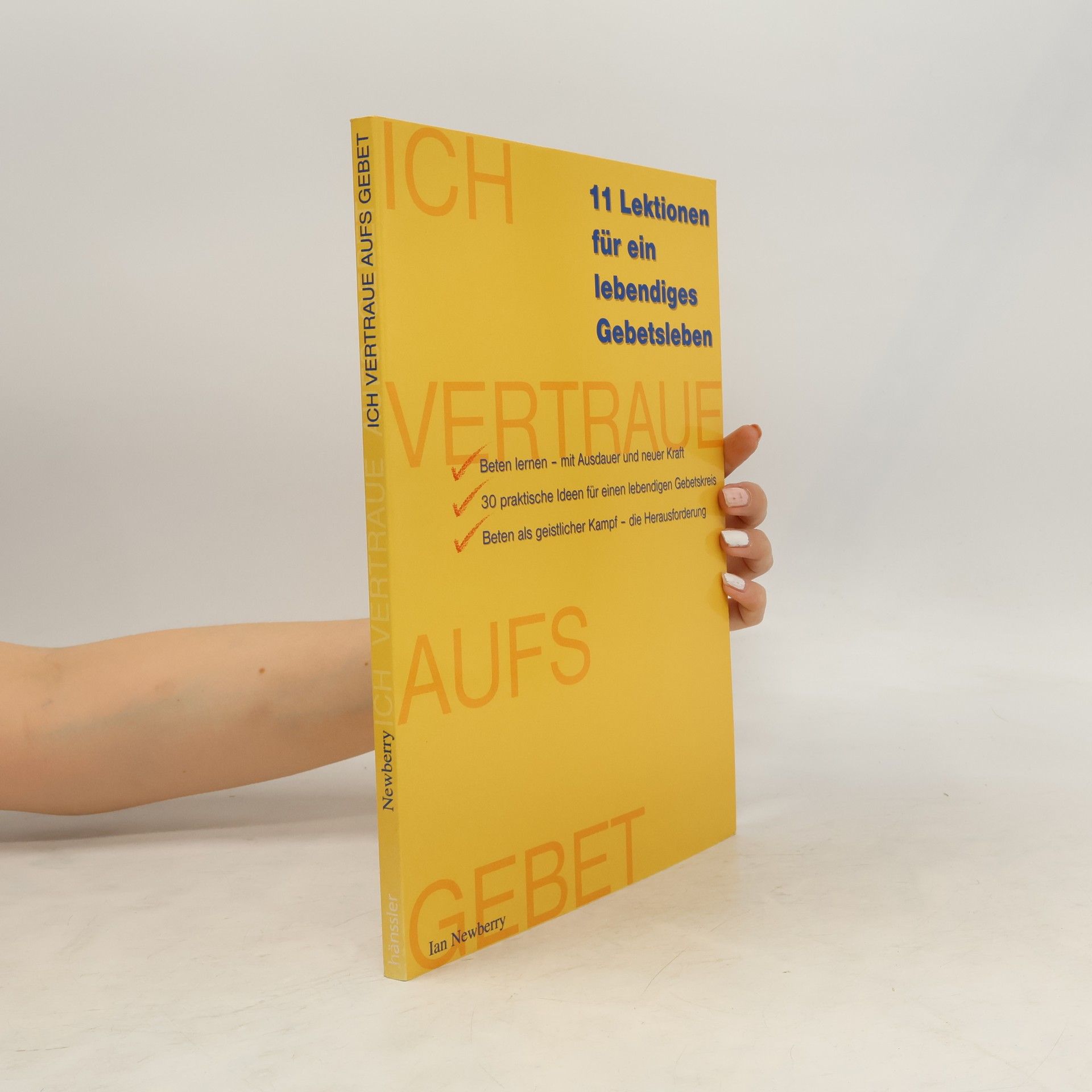 Ian Newberry Ich vertraue aufs Gebet