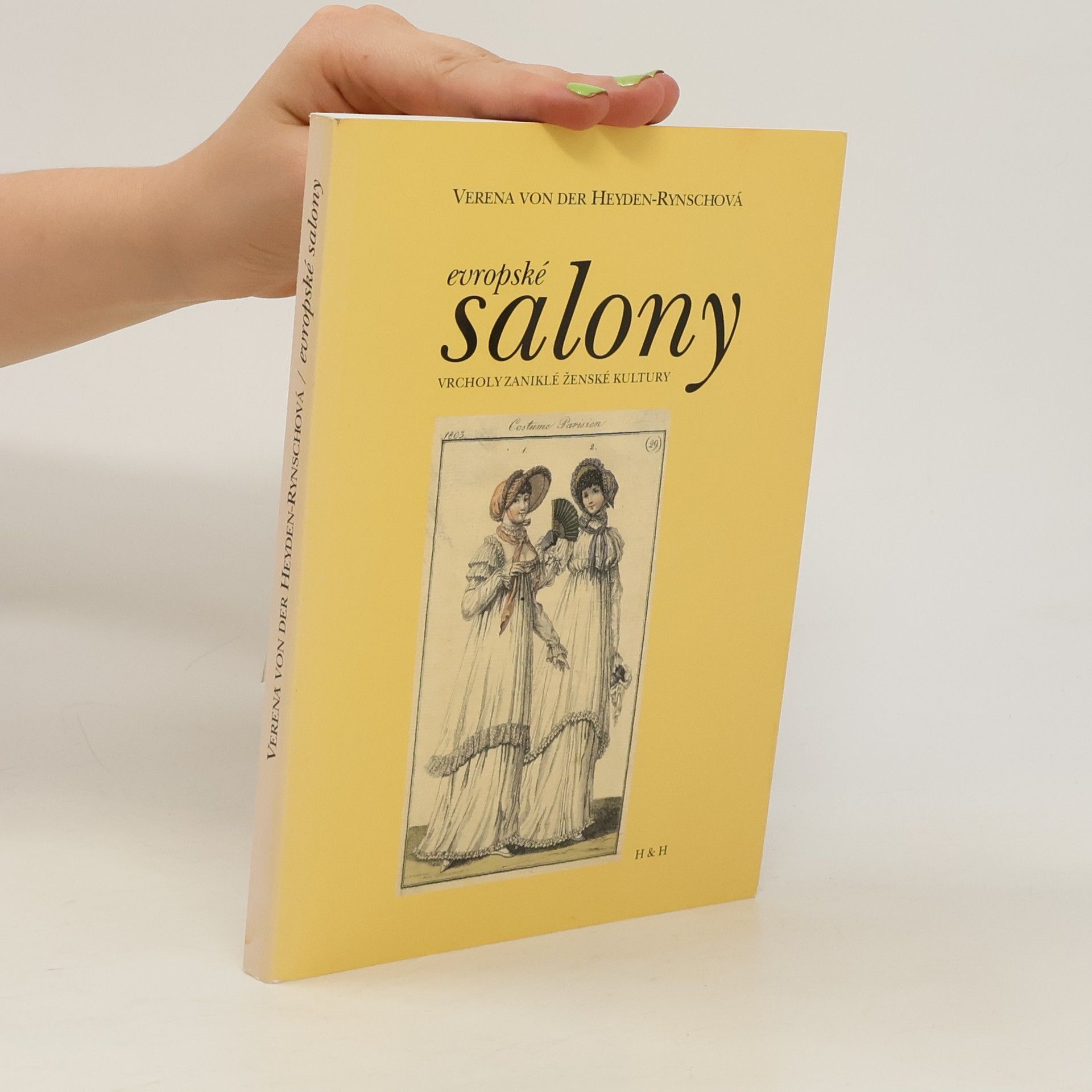 Verena von der Heyden Rynsch Evropské salony - Vrcholy zaniklé ženské kultury