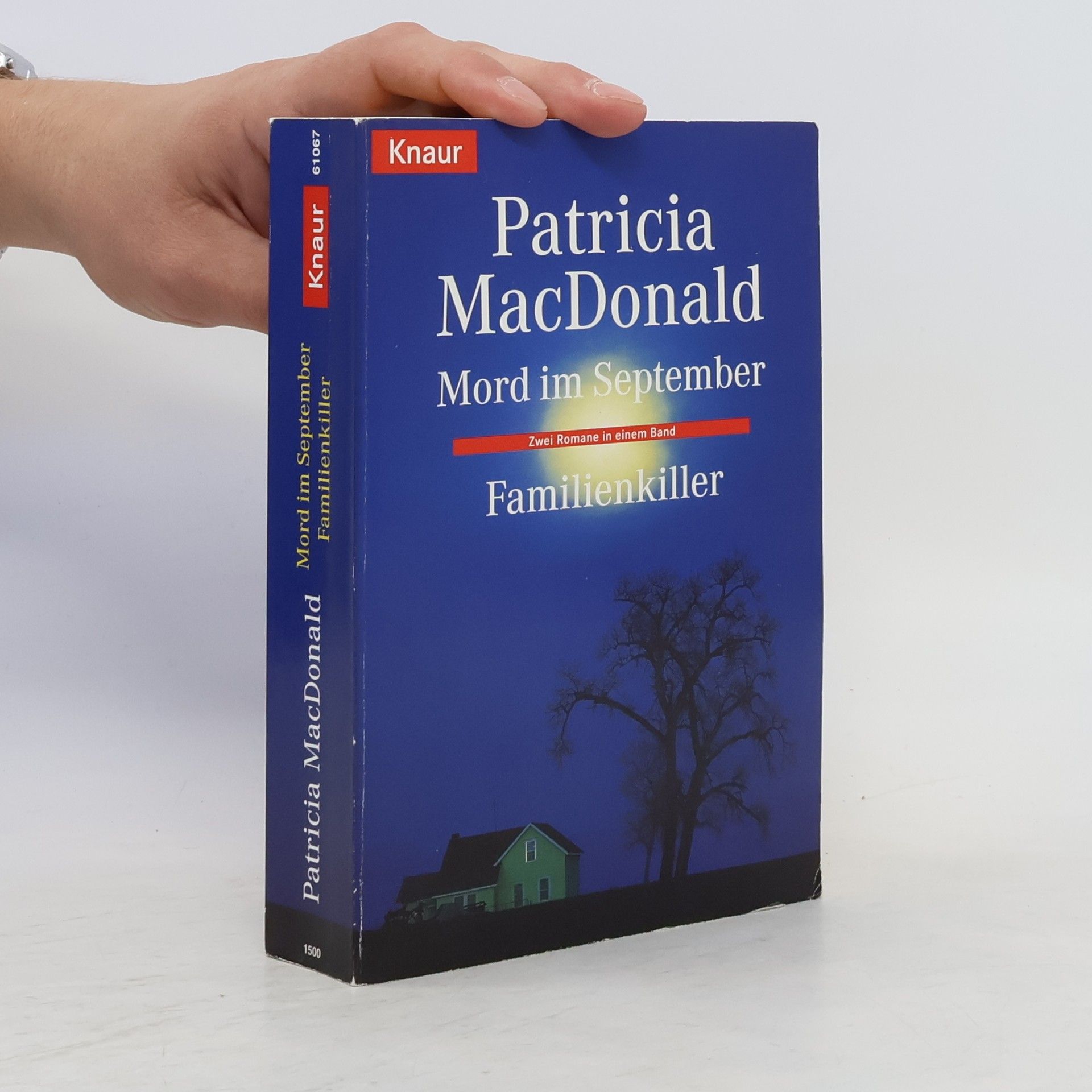 Patricia Macdonald Familienkiller. Mord im September. Zwei Romane in e. Band. Aus d. Amerikan. v. Ingeborg Ebel u. Traudl Weiser