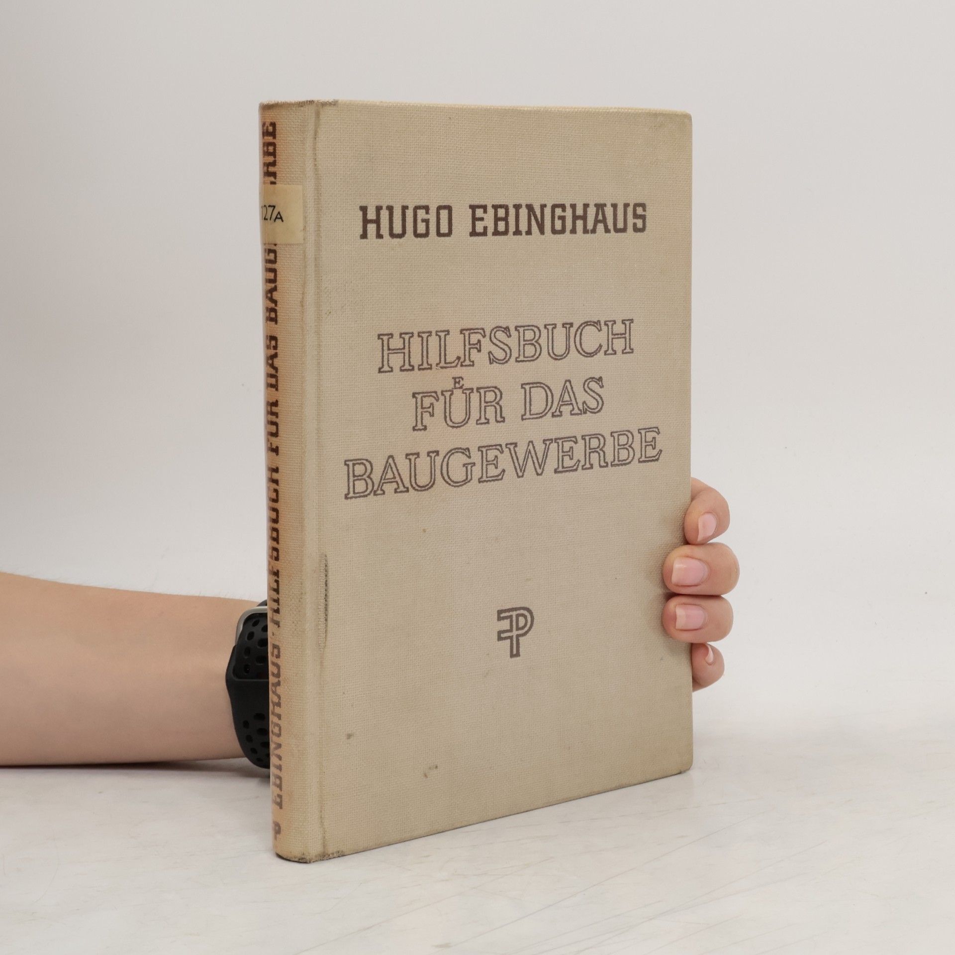 Hugo Ebinghaus Hilfsbuch für das Baugewerbe