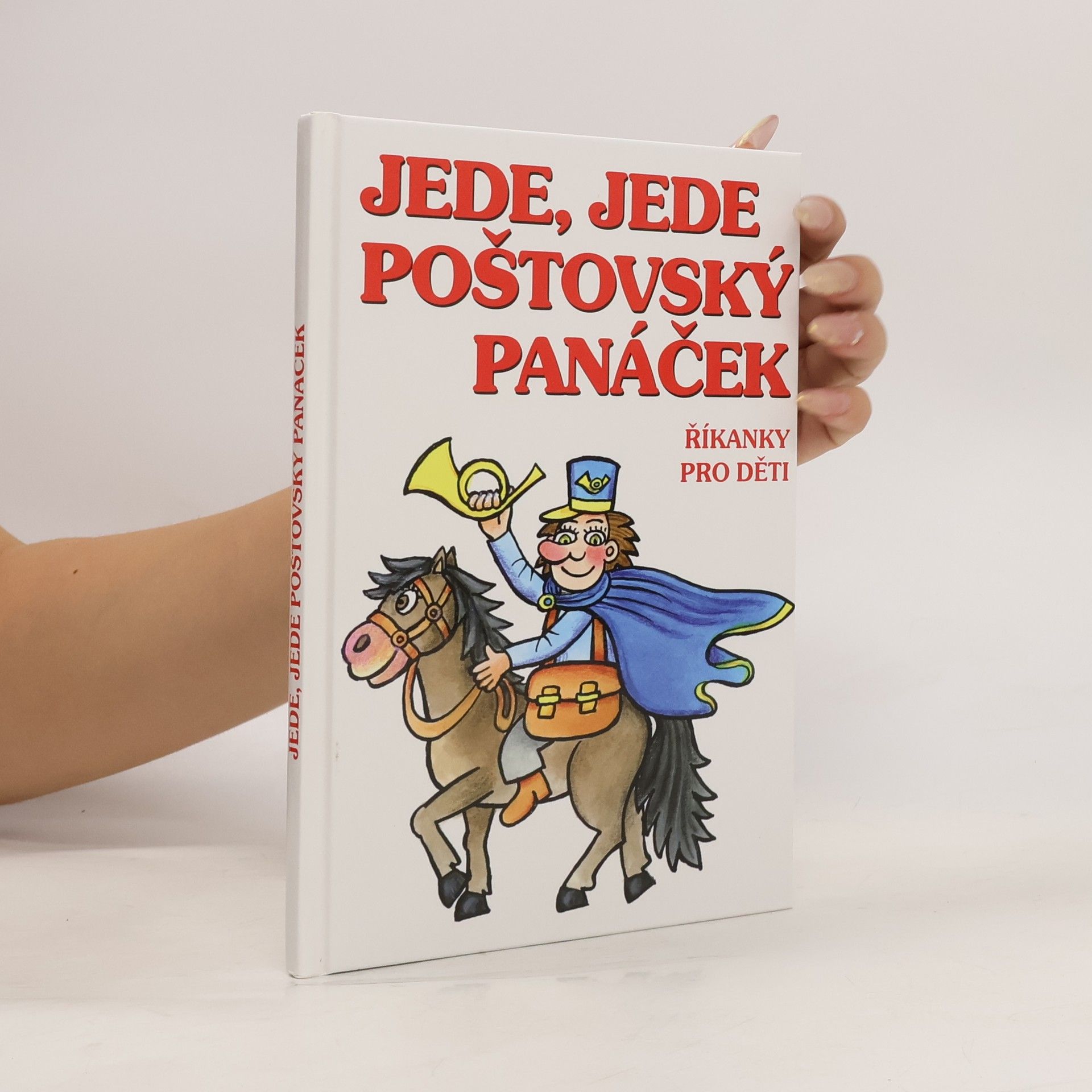Zdenka Talpová Jede, jede poštovský panáček : říkanky pro děti
